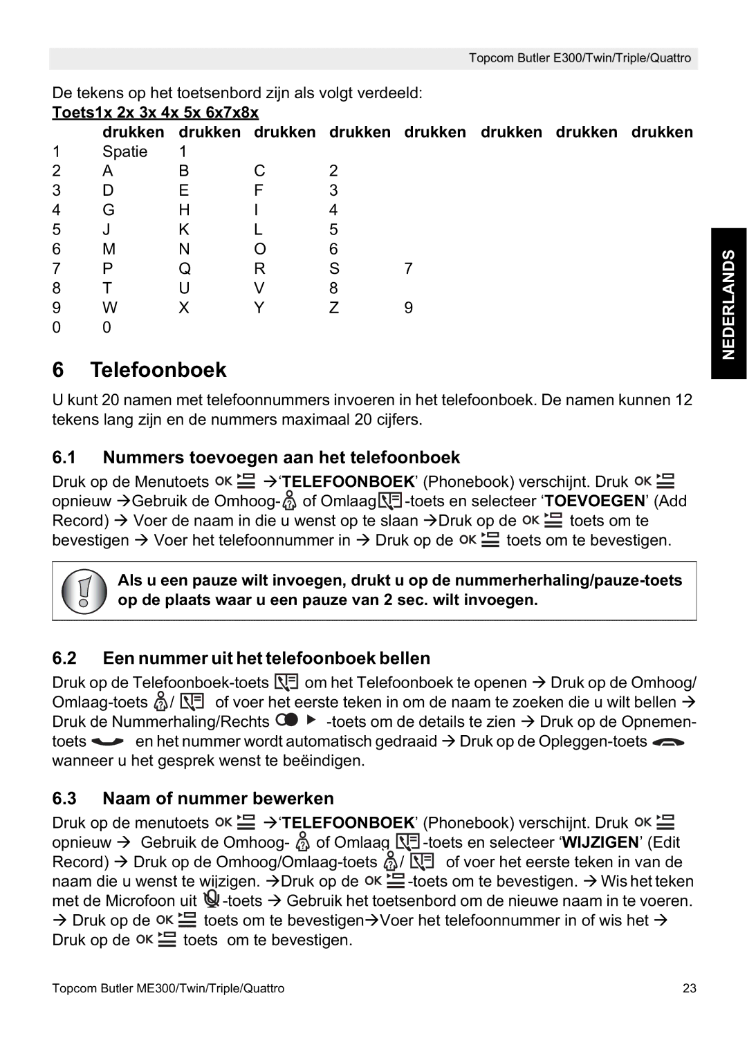 Topcom E300 Telefoonboek, Nummers toevoegen aan het telefoonboek, Een nummer uit het telefoonboek bellen 