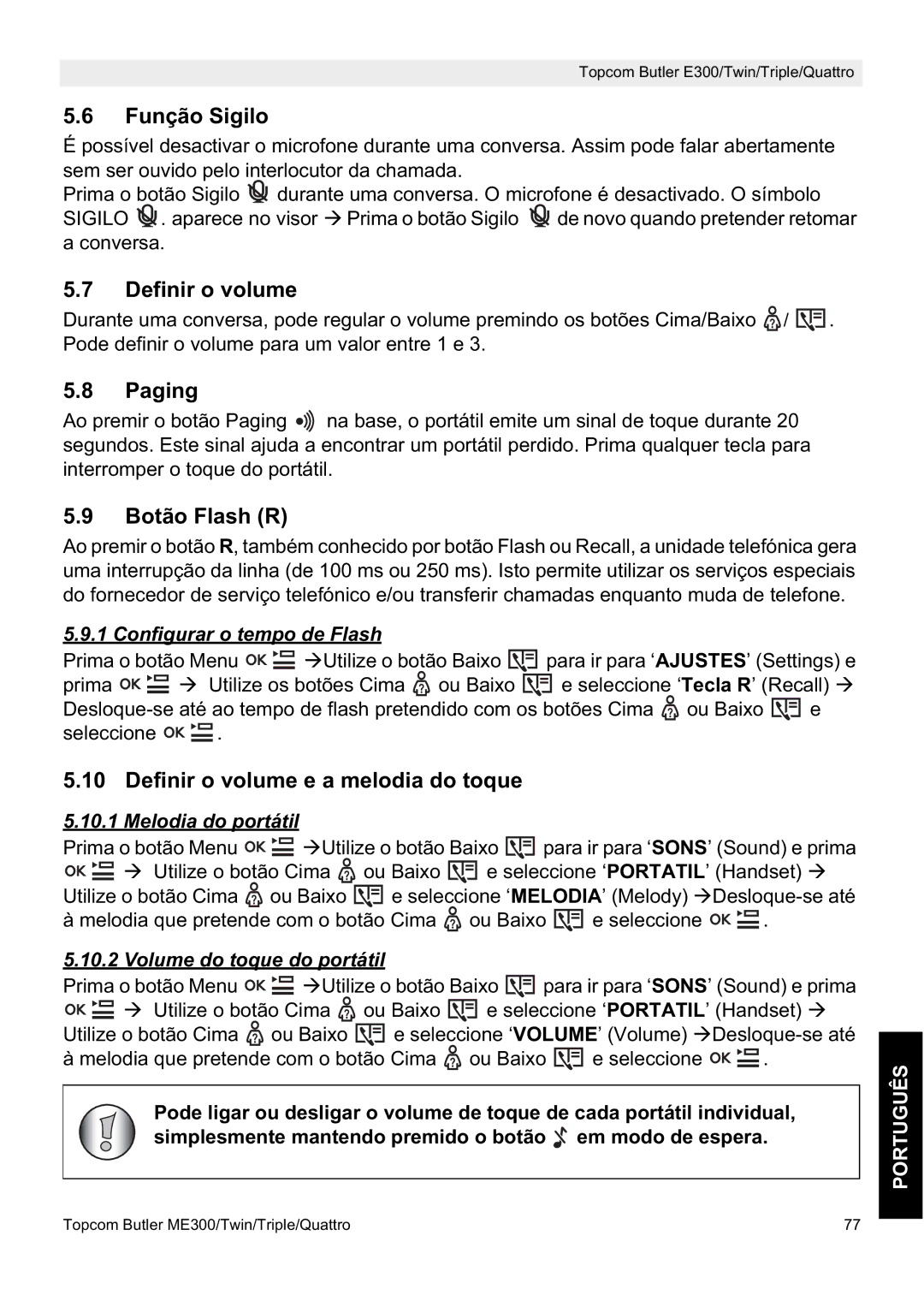 Topcom E300 manual do utilizador Função Sigilo, Botão Flash R, Definir o volume e a melodia do toque 