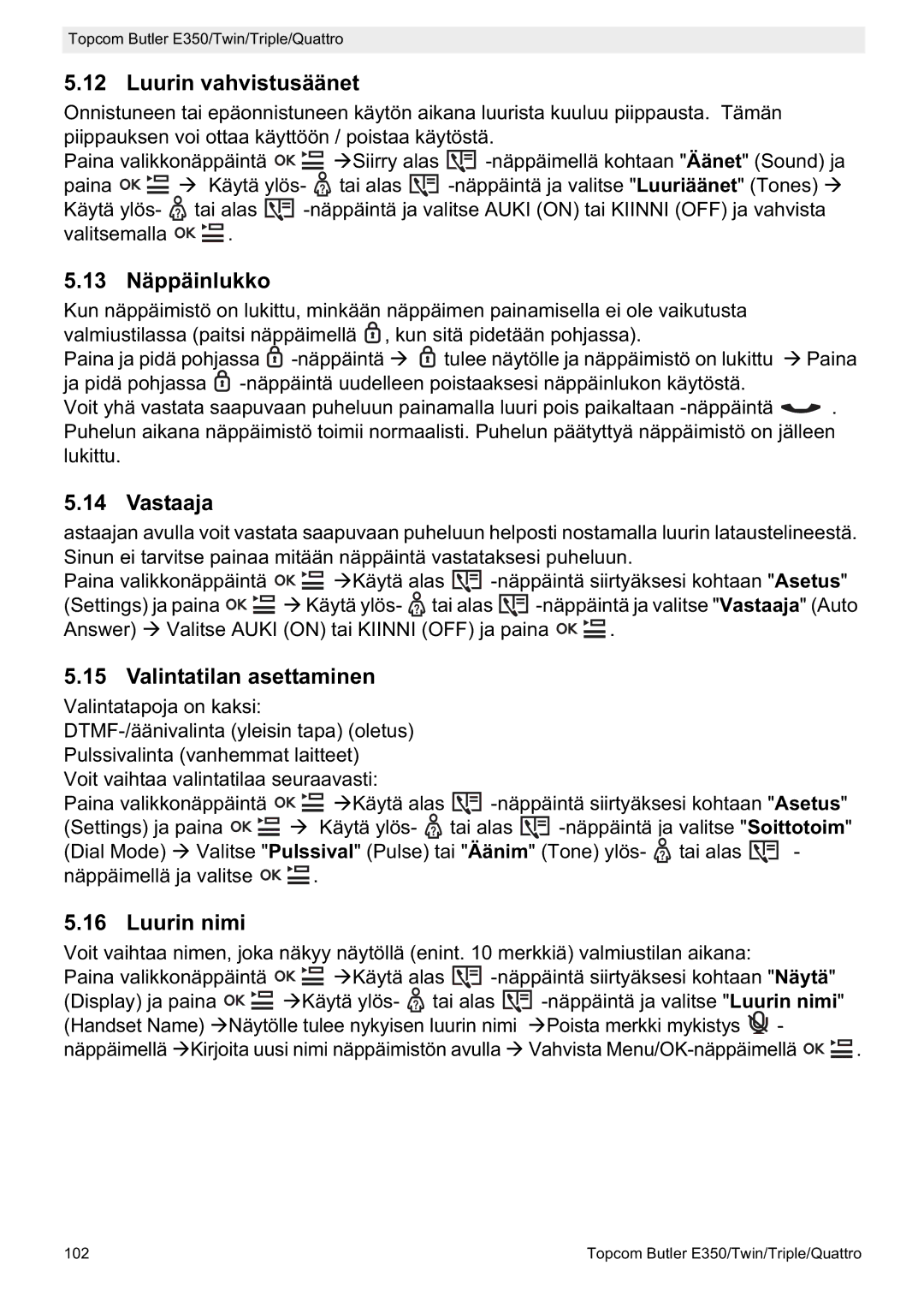 Topcom E350 manual Luurin vahvistusäänet, 13 Näppäinlukko, Vastaaja, Valintatilan asettaminen, Luurin nimi 