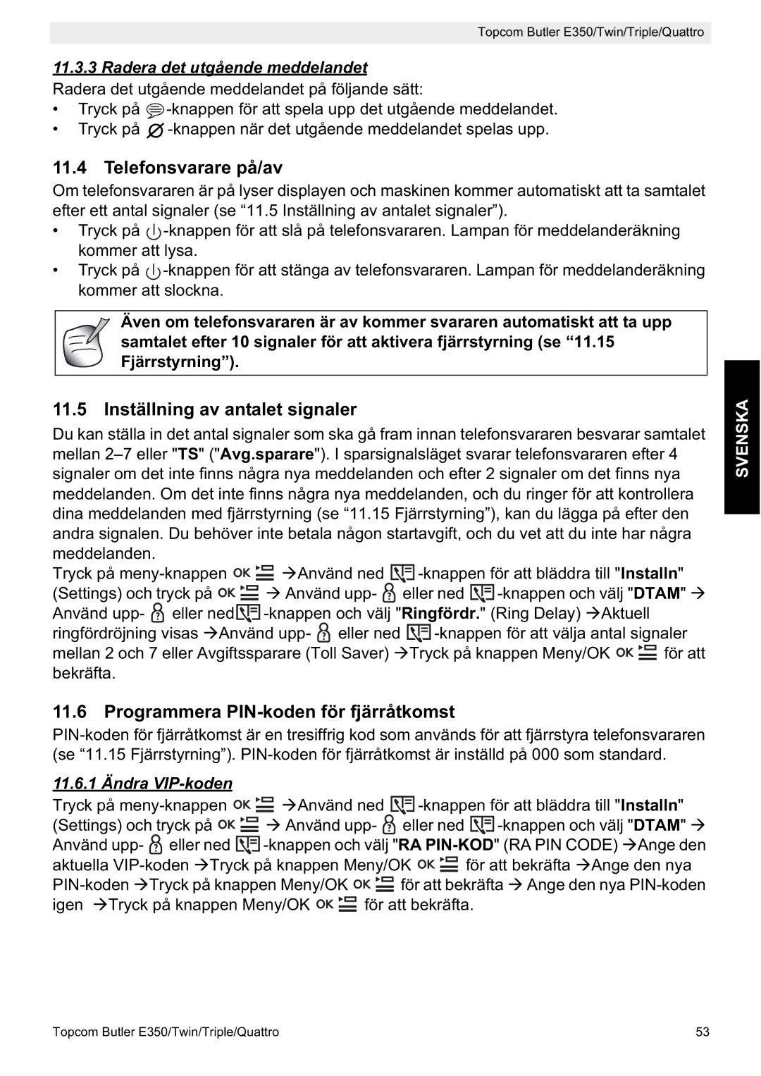 Topcom E350 manual Telefonsvarare på/av, Inställning av antalet signaler, Programmera PIN-koden för fjärråtkomst 