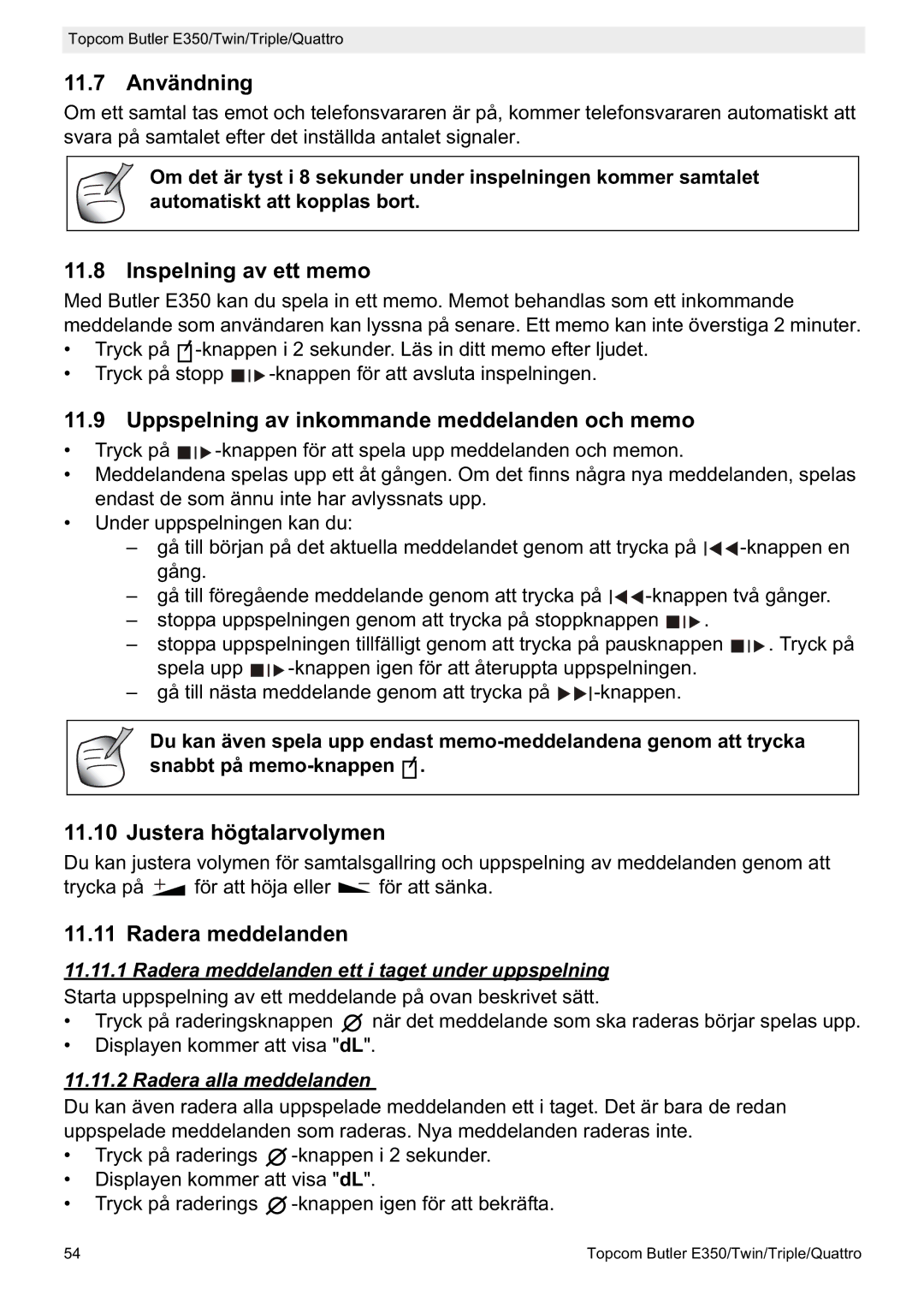 Topcom E350 11.7 Användning, Inspelning av ett memo, Uppspelning av inkommande meddelanden och memo, Radera meddelanden 