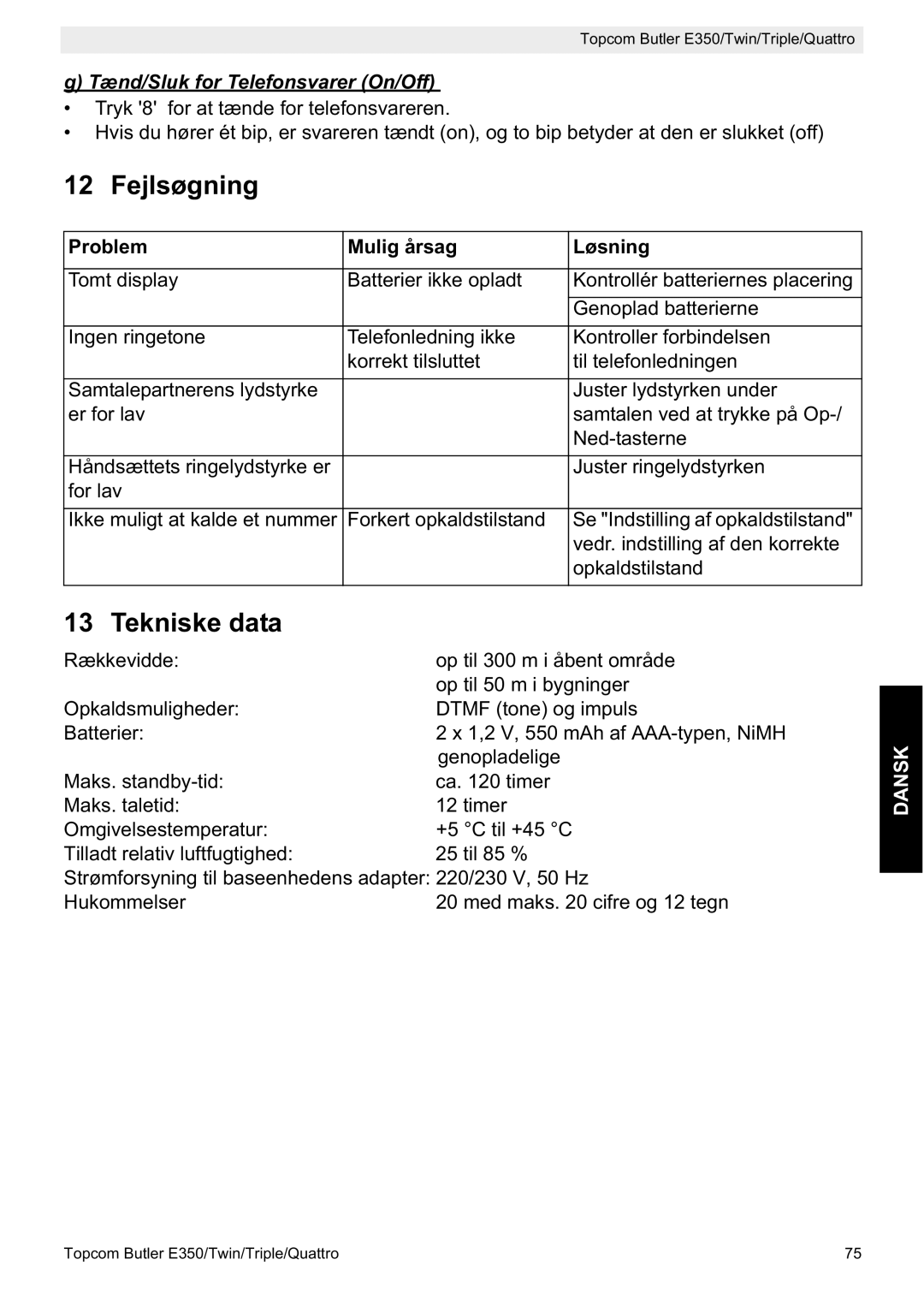 Topcom E350 manual Fejlsøgning, Tekniske data, Tænd/Sluk for Telefonsvarer On/Off, Problem Mulig årsag Løsning 