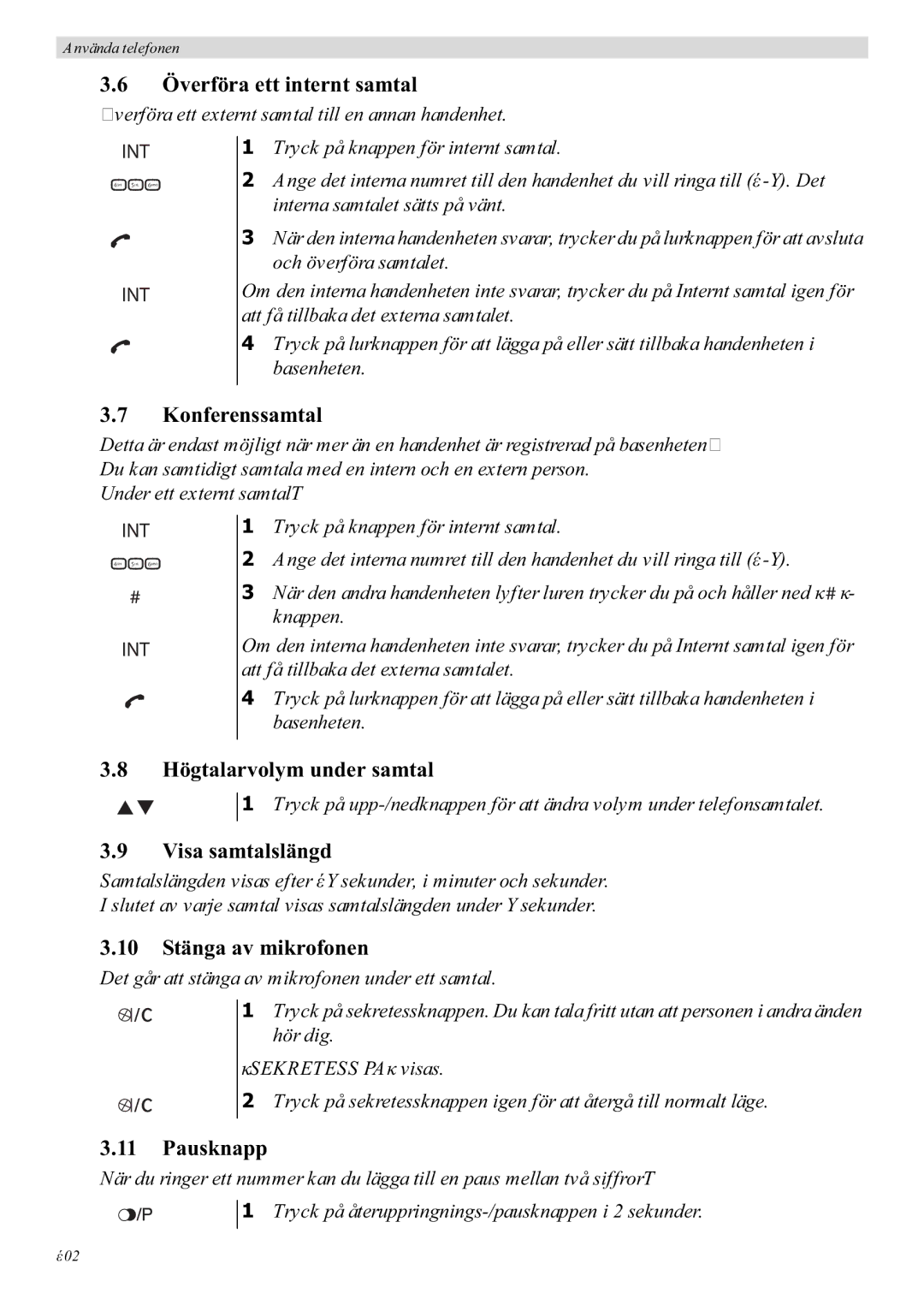 Topcom E400 manual Överföra ett internt samtal, Konferenssamtal, Högtalarvolym under samtal, Visa samtalslängd, Pausknapp 