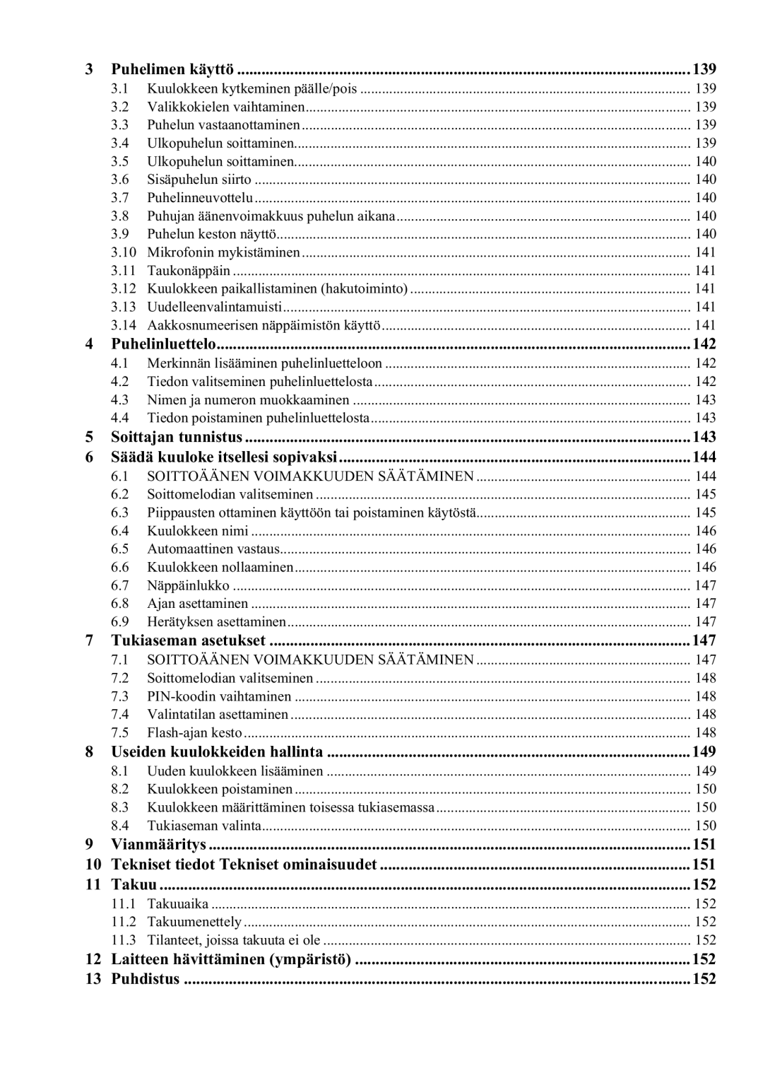 Topcom E400 manual Puhelimen käyttö 139, Puhelinluettelo 142, Tukiaseman asetukset 147, Useiden kuulokkeiden hallinta 149 