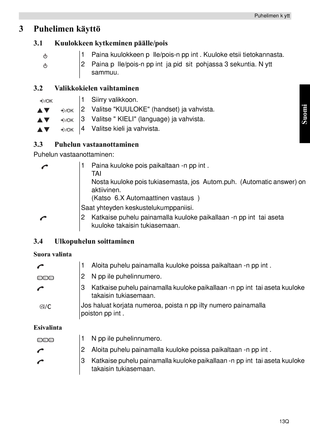 Topcom E400 manual Puhelimen käyttö, Kuulokkeen kytkeminen päälle/pois, Valikkokielen vaihtaminen, Puhelun vastaanottaminen 