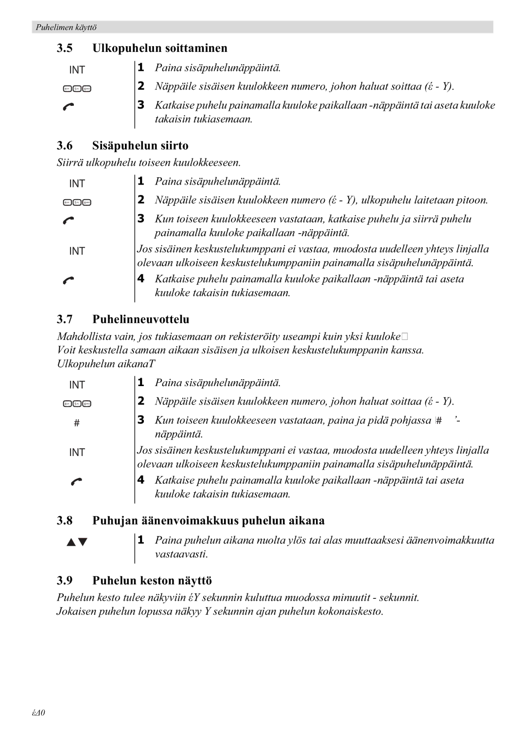 Topcom E400 manual Sisäpuhelun siirto, Puhelinneuvottelu, Puhujan äänenvoimakkuus puhelun aikana, Puhelun keston näyttö 