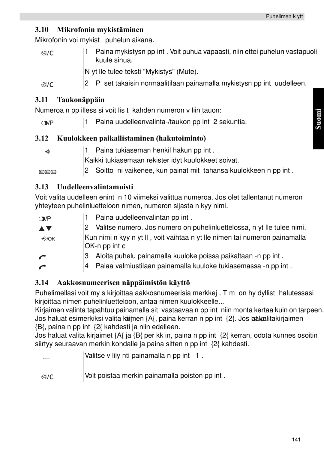 Topcom E400 manual Mikrofonin mykistäminen, Taukonäppäin, Kuulokkeen paikallistaminen hakutoiminto, Uudelleenvalintamuisti 