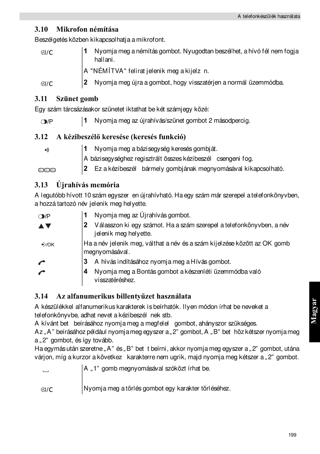 Topcom E400 manual Mikrofon némítása, 11 Szünet gomb, 12 a kézibeszélesése keresés funkció, 13 Újrahívás memória 