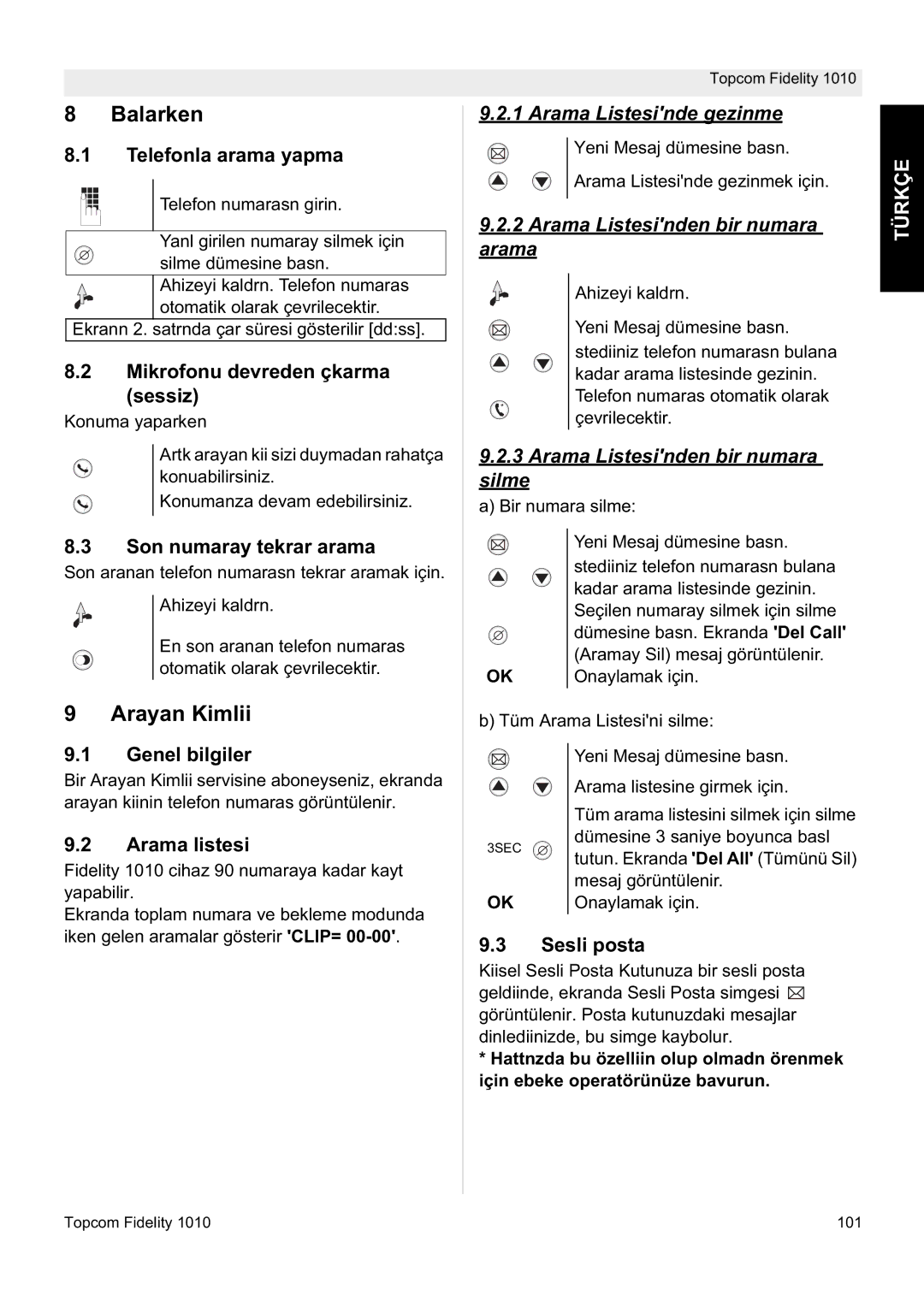 Topcom FIDELITY 1010 manual Balarken, Arayan Kimlii, Arama Listesinde gezinme, Arama Listesinden bir numara arama 