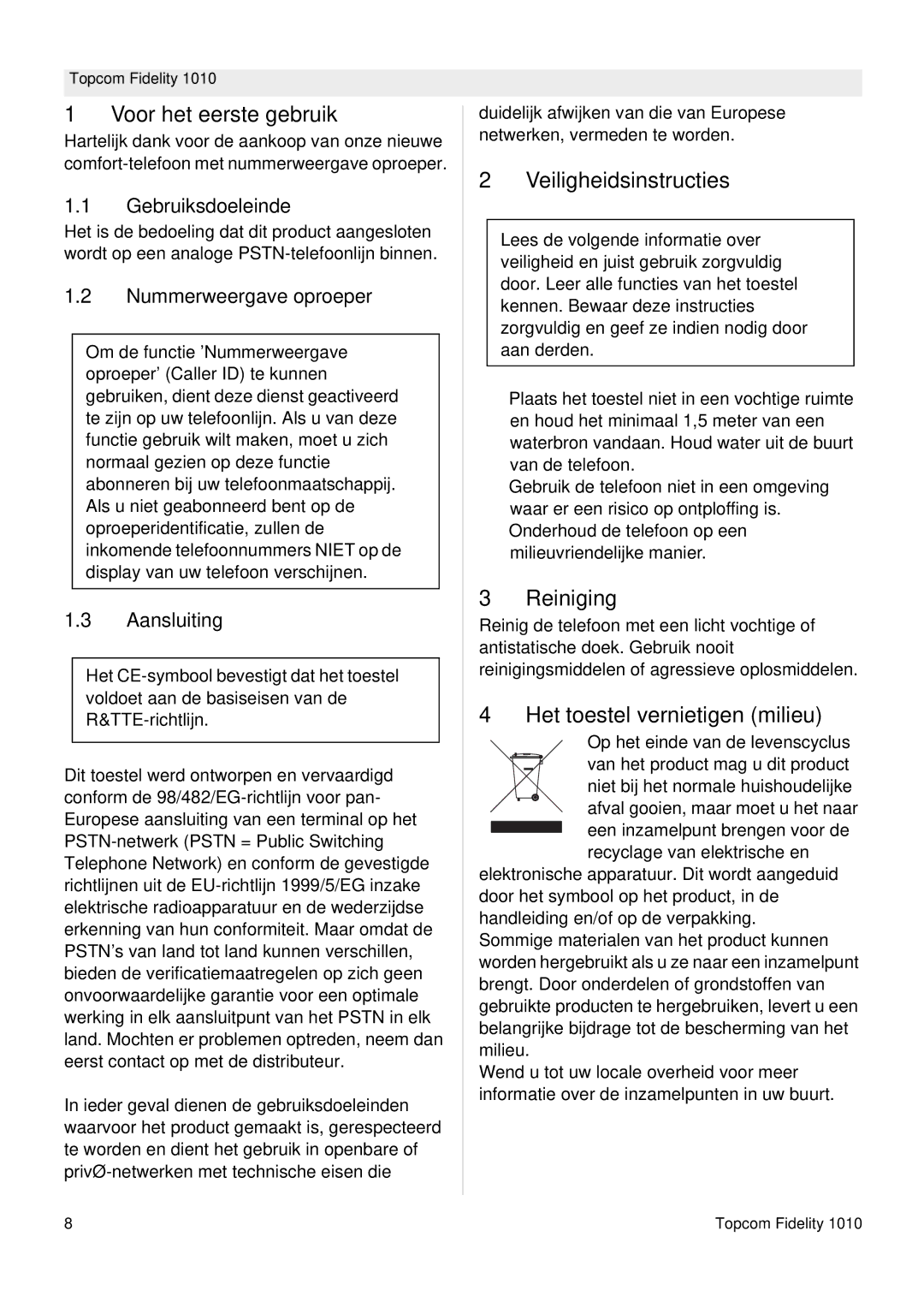 Topcom FIDELITY 1010 manual Voor het eerste gebruik, Veiligheidsinstructies, Reiniging, Het toestel vernietigen milieu 