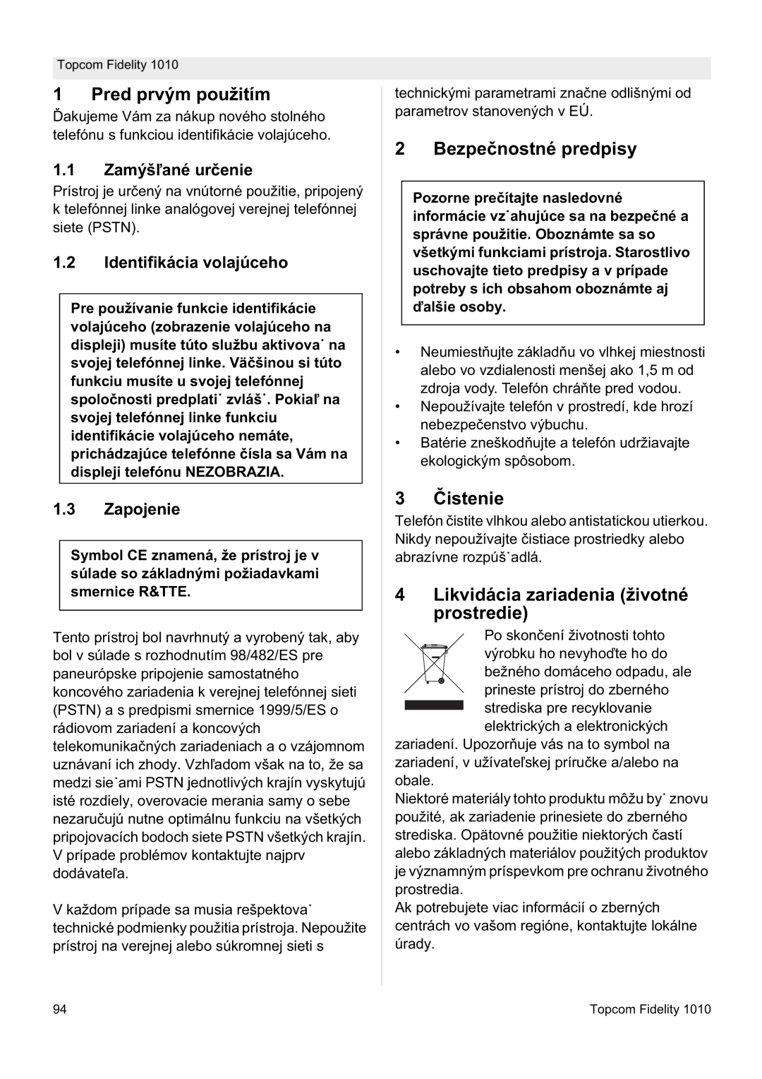 Topcom FIDELITY 1010 manual Pred prvým použitím, Bezpeþnostné predpisy, Ýistenie, Likvidácia zariadenia životné, Prostredie 