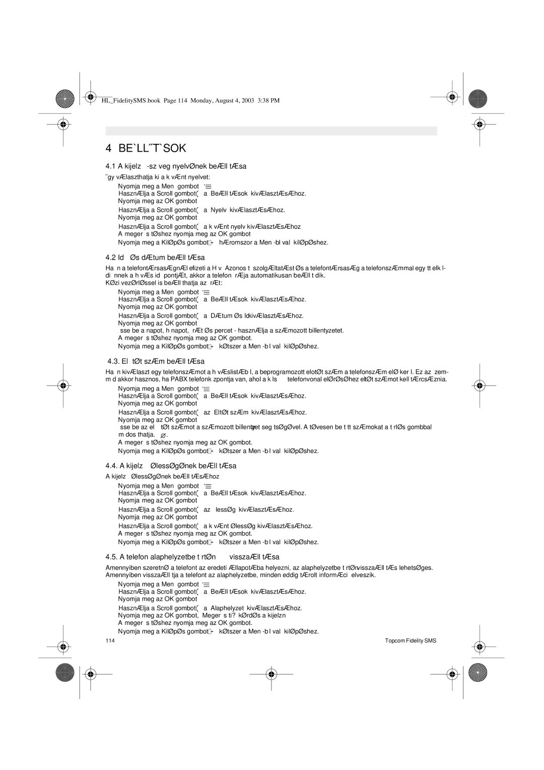 Topcom FIDELITY SMS user manual Beállítások 