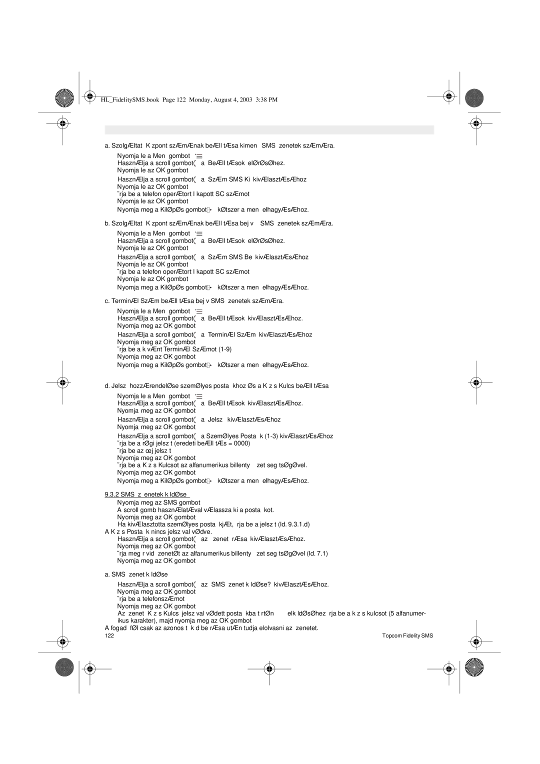 Topcom FIDELITY SMS user manual SMS Üzenetek küldése, Közös Postaﬁók nincs jelszóval védve, SMS üzenet küldése 