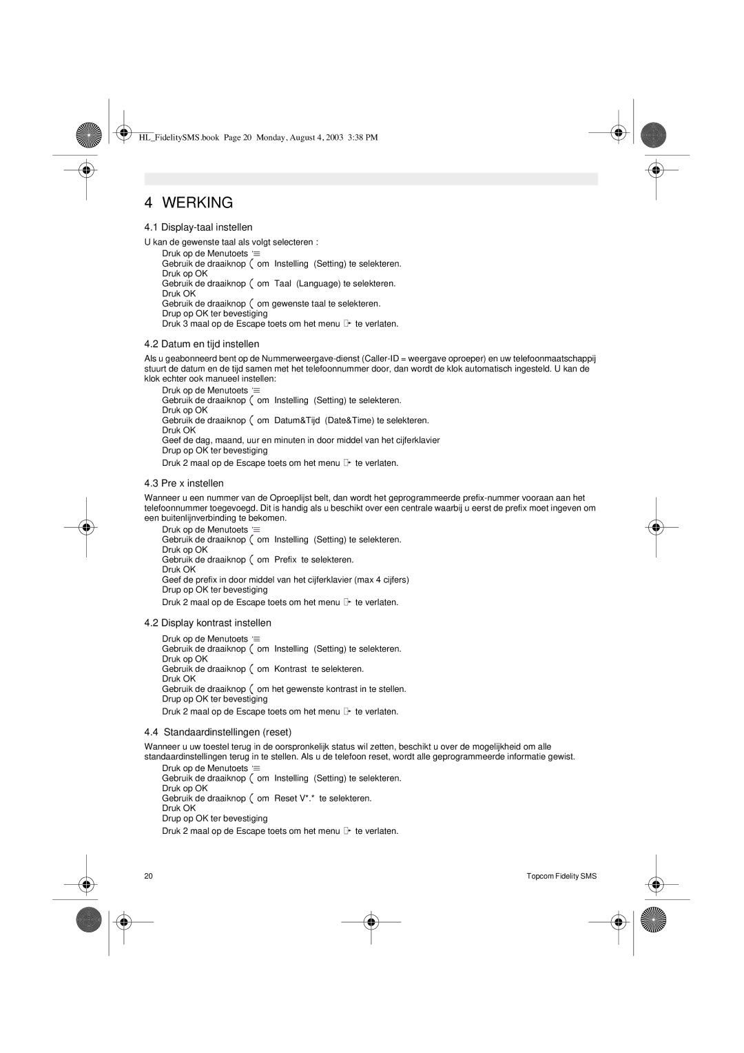 Topcom FIDELITY SMS user manual Werking 