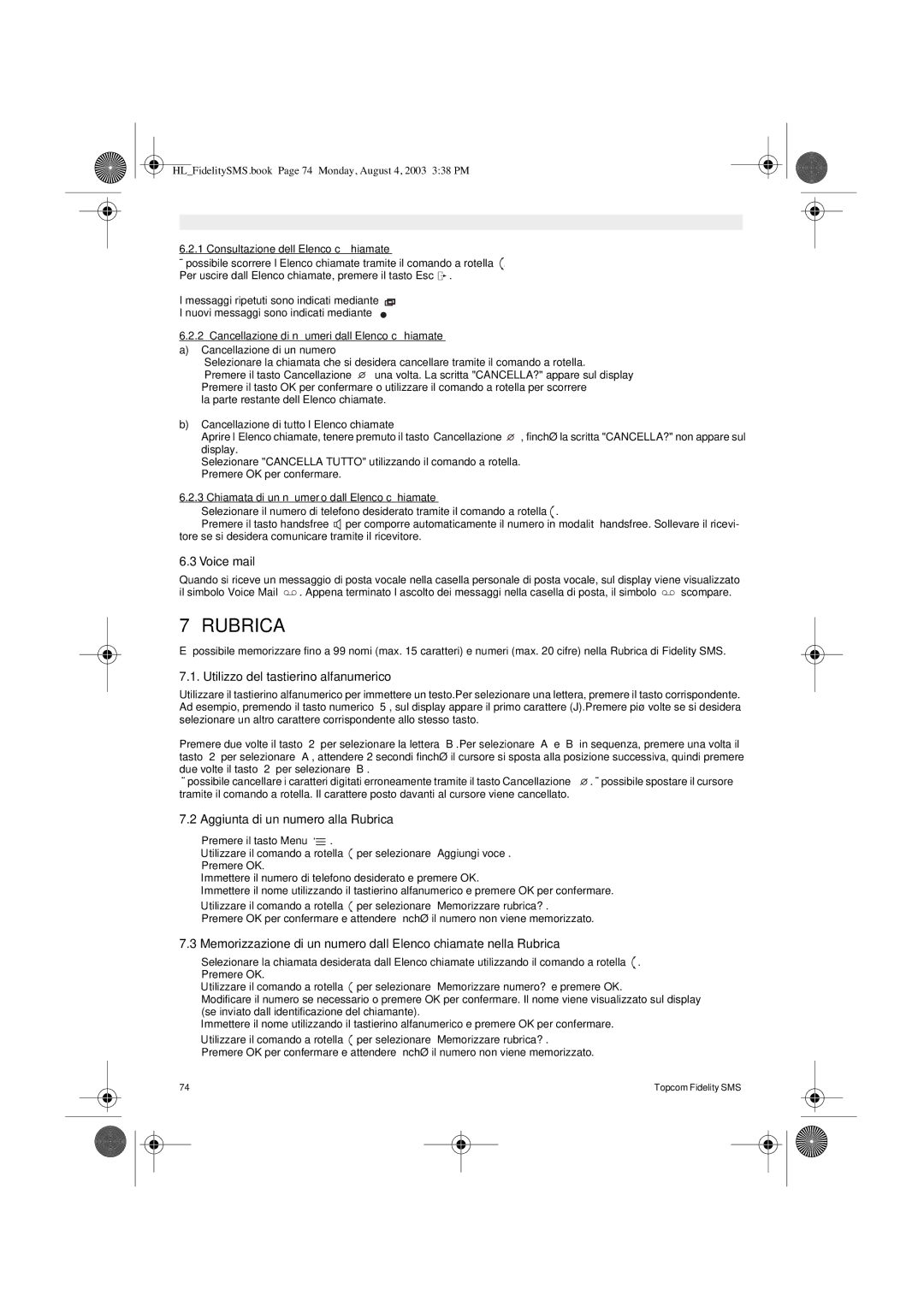 Topcom FIDELITY SMS user manual Utilizzo del tastierino alfanumerico, Aggiunta di un numero alla Rubrica 