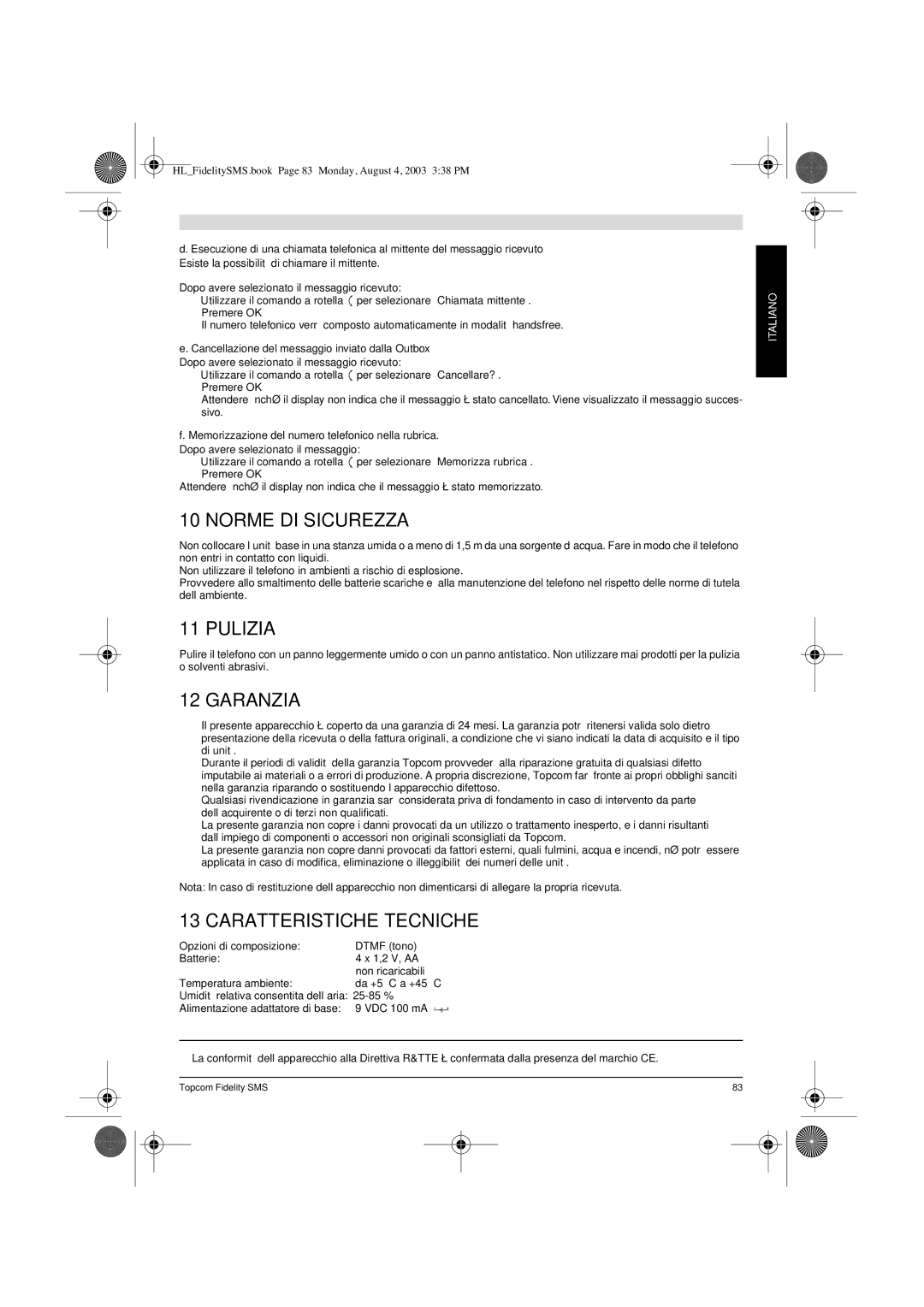 Topcom FIDELITY SMS user manual Norme DI Sicurezza, Pulizia, Garanzia, Caratteristiche Tecniche 