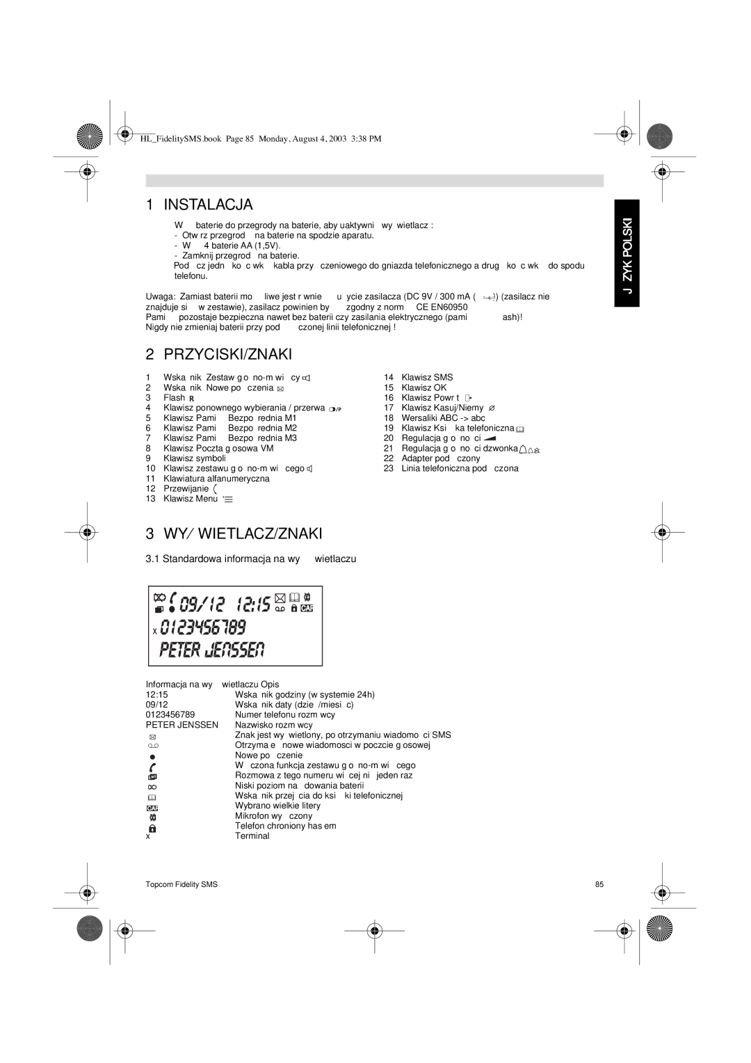 Topcom FIDELITY SMS user manual Instalacja, Przyciski/Znaki, Wy¤Wietlacz/Znaki, Standardowa informacja na wy∂wietlaczu 