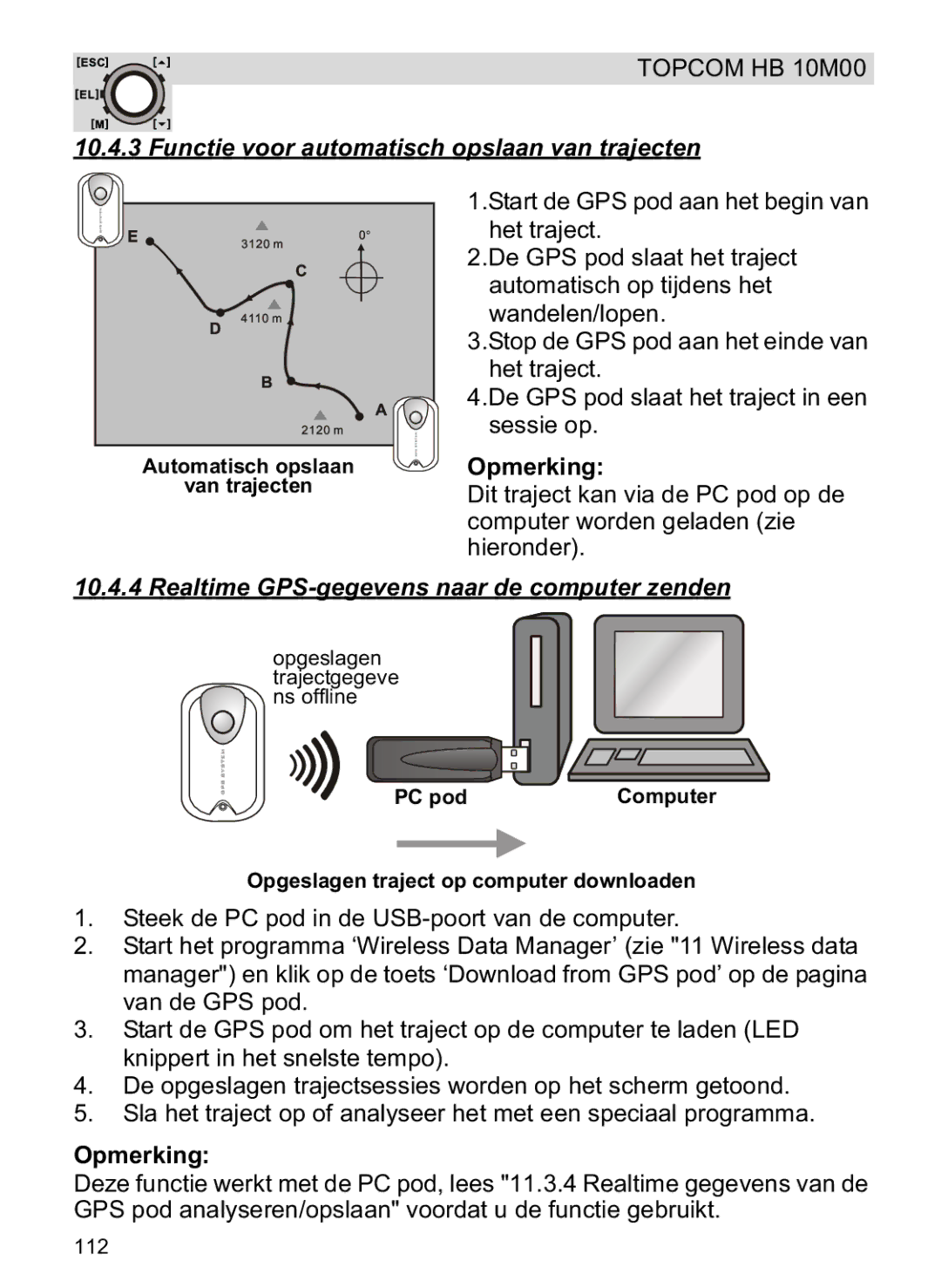 Topcom HB 10M00 manual Functie voor automatisch opslaan van trajecten, Realtime GPS-gegevens naar de computer zenden 