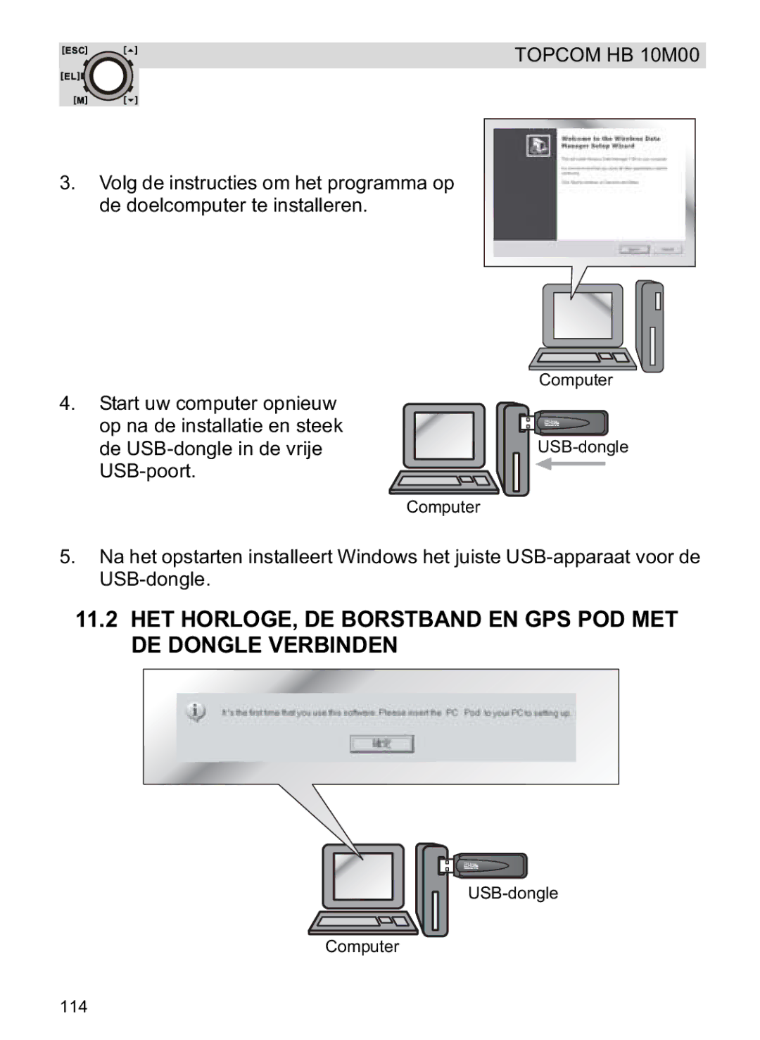 Topcom HB 10M00 manual HET HORLOGE, DE Borstband EN GPS POD MET DE Dongle Verbinden 