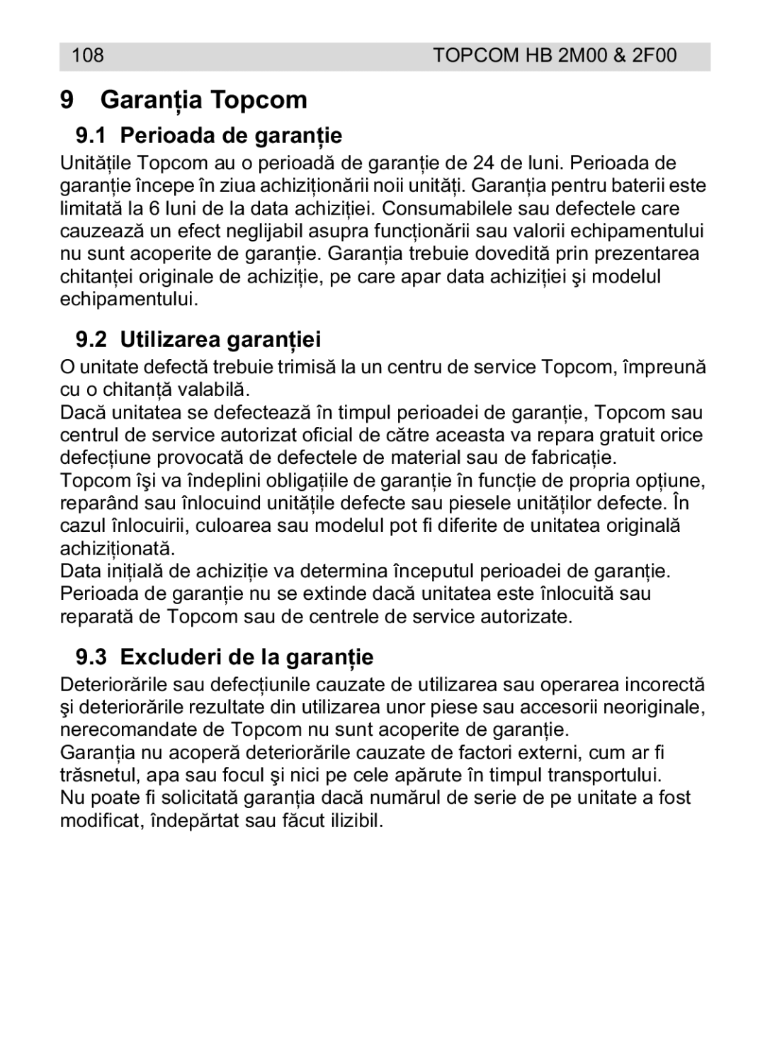 Topcom HB 2M00 manual do utilizador Garania Topcom, Perioada de garan, Utilizarea garan, Excluderi de la garan 