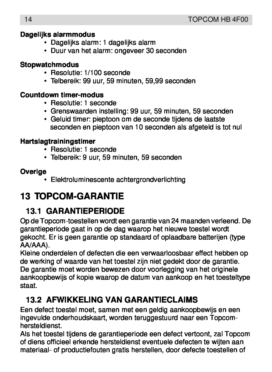 Topcom HB 4F00 Topcom-Garantie, Garantieperiode, Afwikkeling Van Garantieclaims, Dagelijks alarmmodus, Stopwatchmodus 