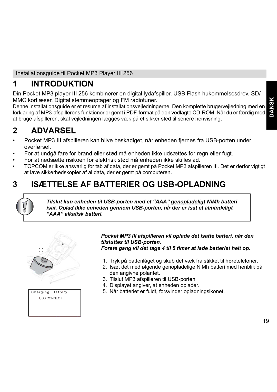 Topcom III manual Introduktion, Isættelse AF Batterier OG USB-OPLADNING 