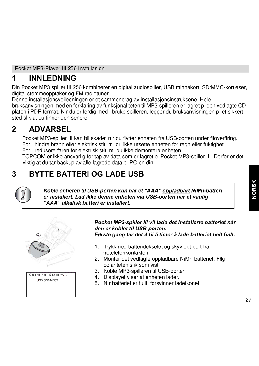 Topcom III manual Innledning, Bytte Batteri OG Lade USB 