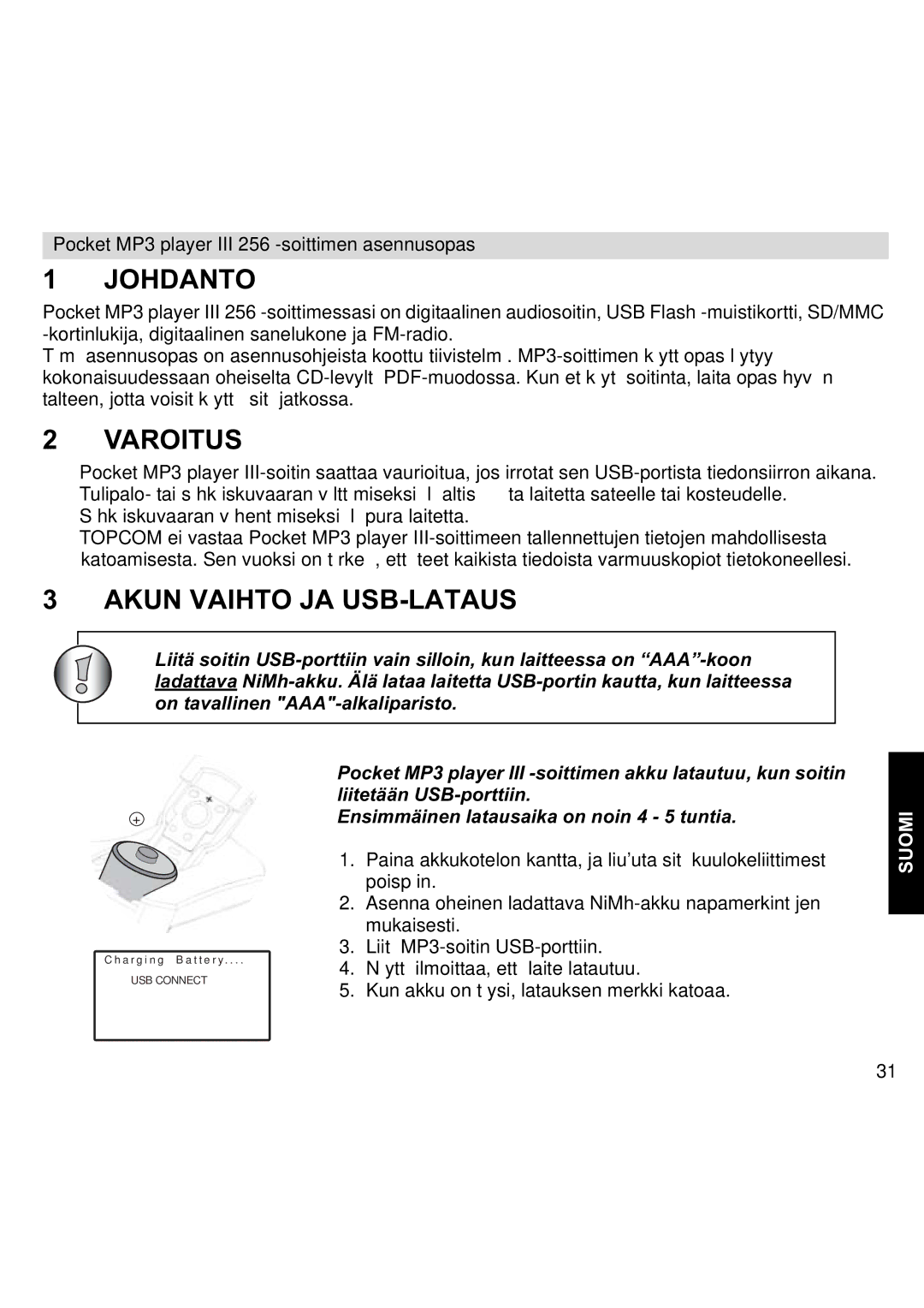 Topcom III manual Johdanto, Varoitus, Akun Vaihto JA USB-LATAUS 