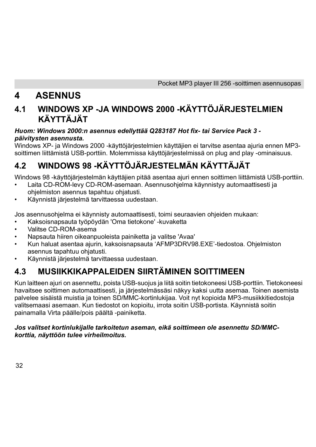 Topcom III Asennus, Windows XP -JA Windows 2000 -KÄYTTÖJÄRJESTELMIEN Käyttäjät, Windows 98 -KÄYTTÖJÄRJESTELMÄN Käyttäjät 