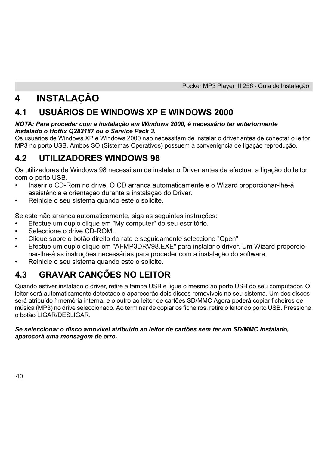 Topcom III manual Instalaçăo, Usuários DE Windows XP E Windows, Utilizadores Windows 