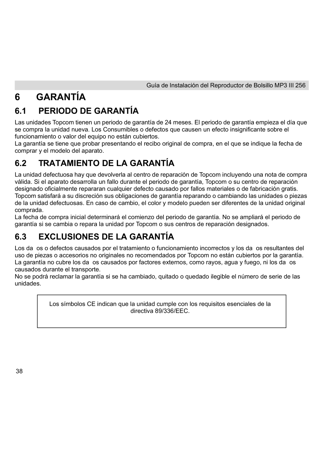 Topcom III manual Periodo DE Garantía, Tratamiento DE LA Garantía, Exclusiones DE LA Garantía 