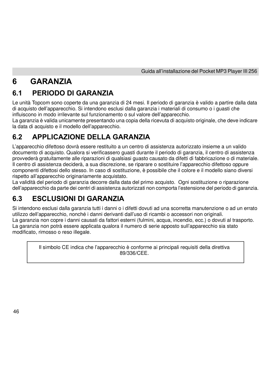 Topcom III manual Periodo DI Garanzia, Applicazione Della Garanzia, Esclusioni DI Garanzia 