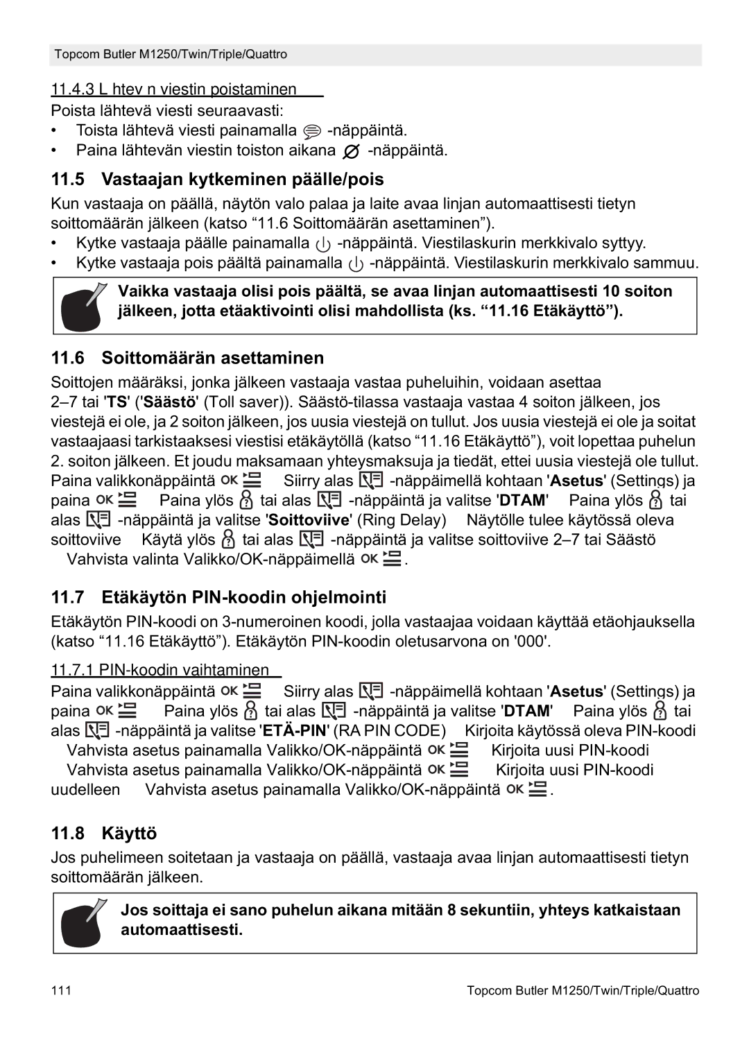 Topcom M1250 manual Vastaajan kytkeminen päälle/pois, Soittomäärän asettaminen, 11.7 Etäkäytön PIN-koodin ohjelmointi 