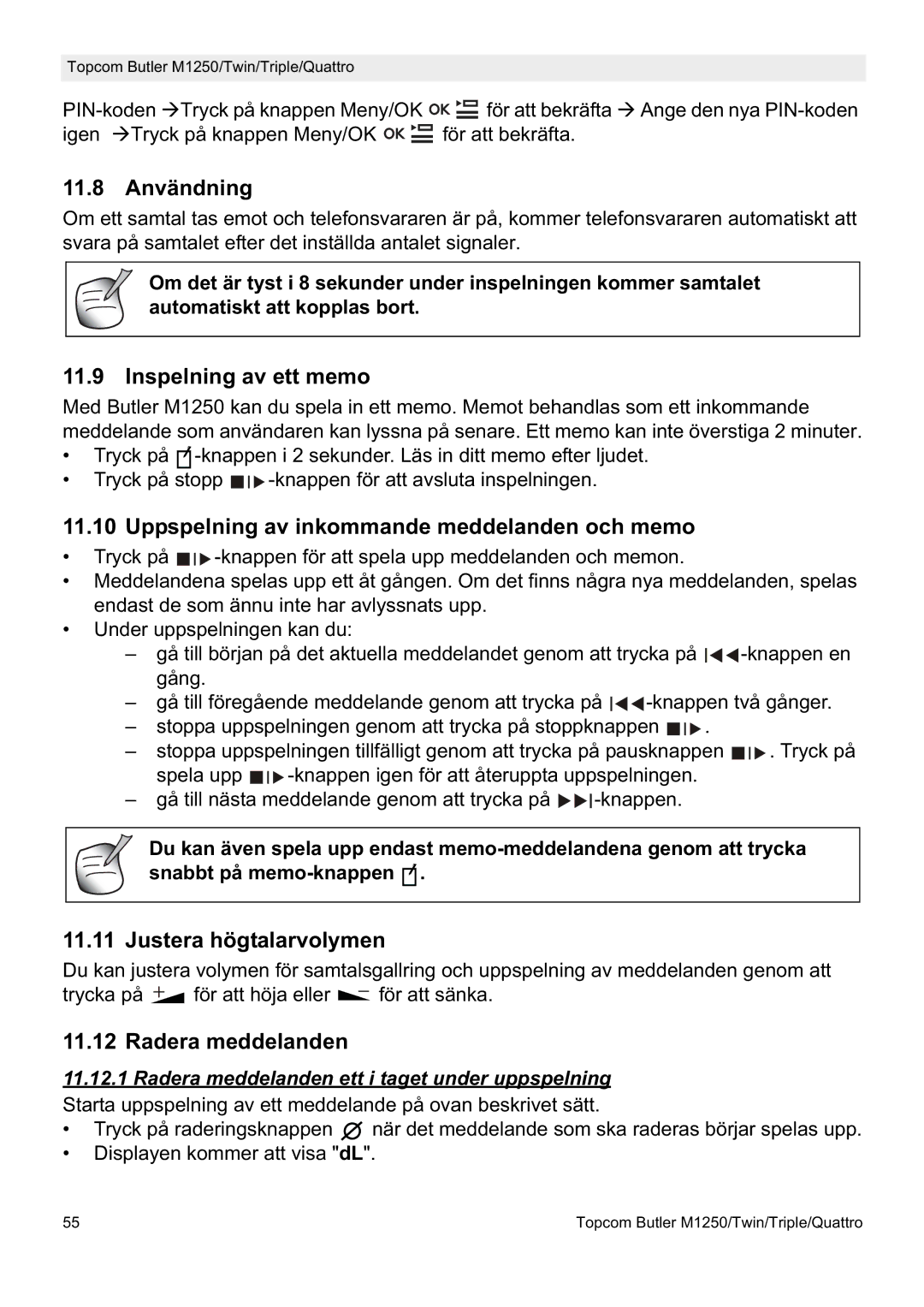 Topcom M1250 11.8 Användning, Inspelning av ett memo, Uppspelning av inkommande meddelanden och memo, Radera meddelanden 