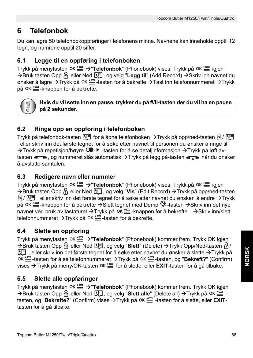 Topcom M1250 Legge til en oppføring i telefonboken, Ringe opp en oppføring i telefonboken, Redigere navn eller nummer 