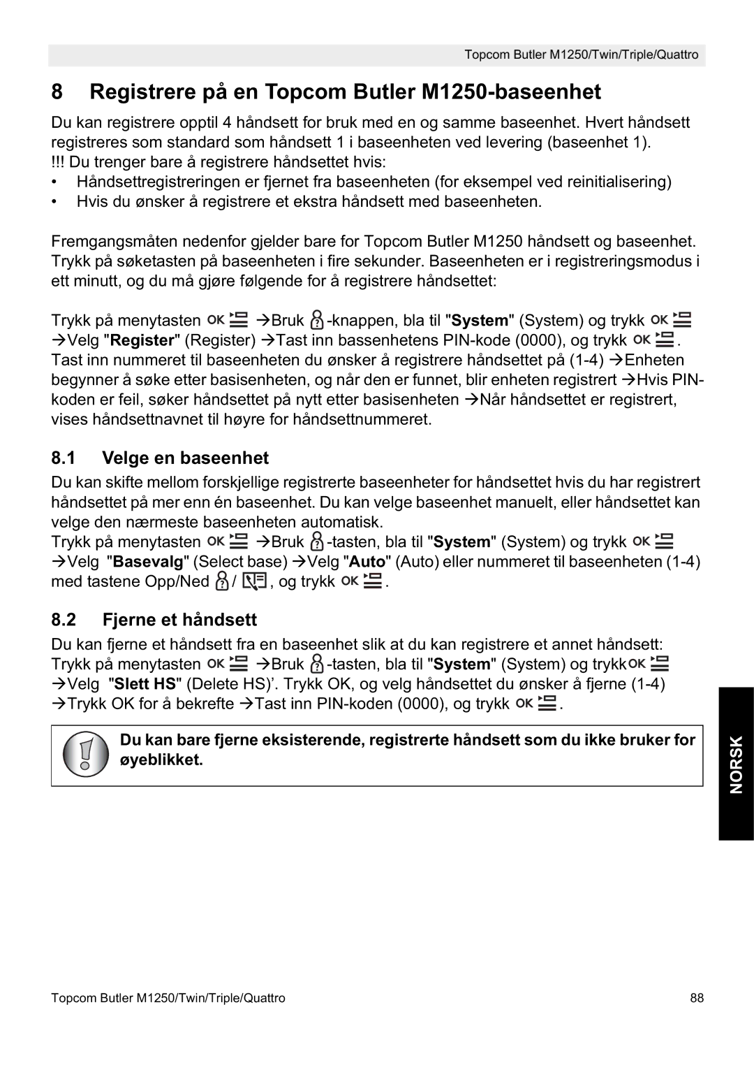 Topcom manual Registrere på en Topcom Butler M1250-baseenhet, Velge en baseenhet, Fjerne et håndsett, Øyeblikket 