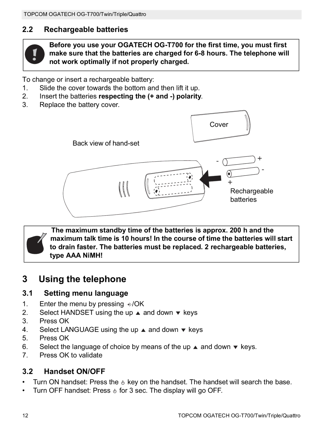 Topcom OG-T700 manual Using the telephone, Rechargeable batteries, Setting menu language, Handset ON/OFF 