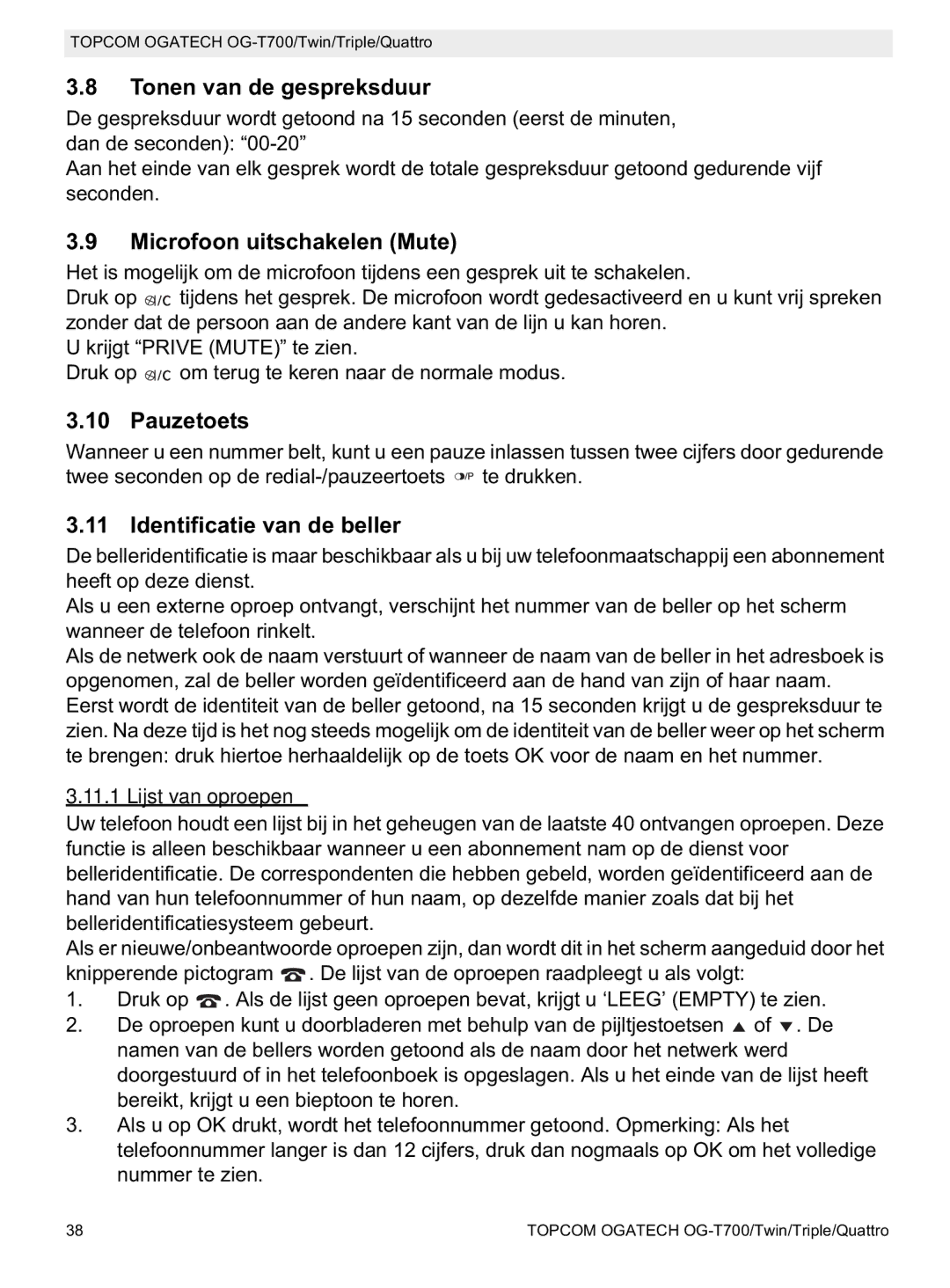 Topcom OG-T700 manual Tonen van de gespreksduur, Microfoon uitschakelen Mute, Pauzetoets, Identificatie van de beller 