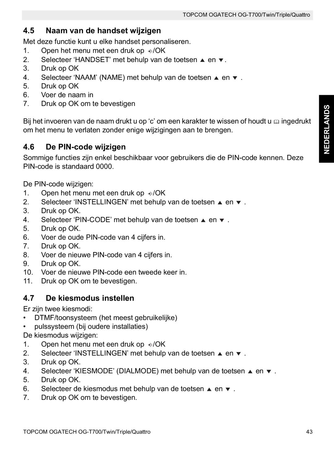 Topcom OG-T700 manual Naam van de handset wijzigen, De PIN-code wijzigen, De kiesmodus instellen 