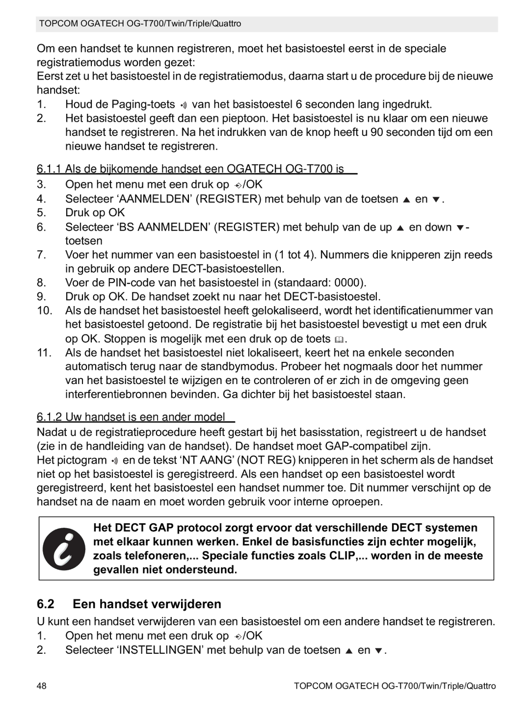 Topcom manual Een handset verwijderen, Als de bijkomende handset een Ogatech OG-T700 is, Uw handset is een ander model 