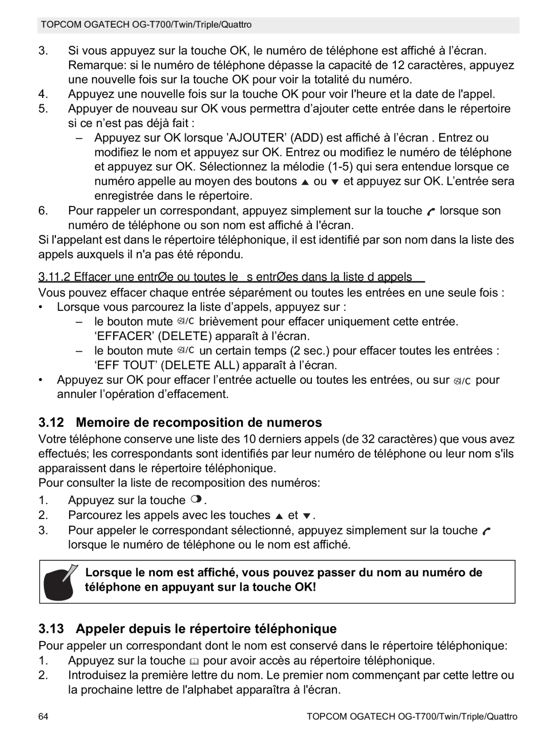 Topcom OG-T700 manual Memoire de recomposition de numeros, Appeler depuis le répertoire téléphonique 