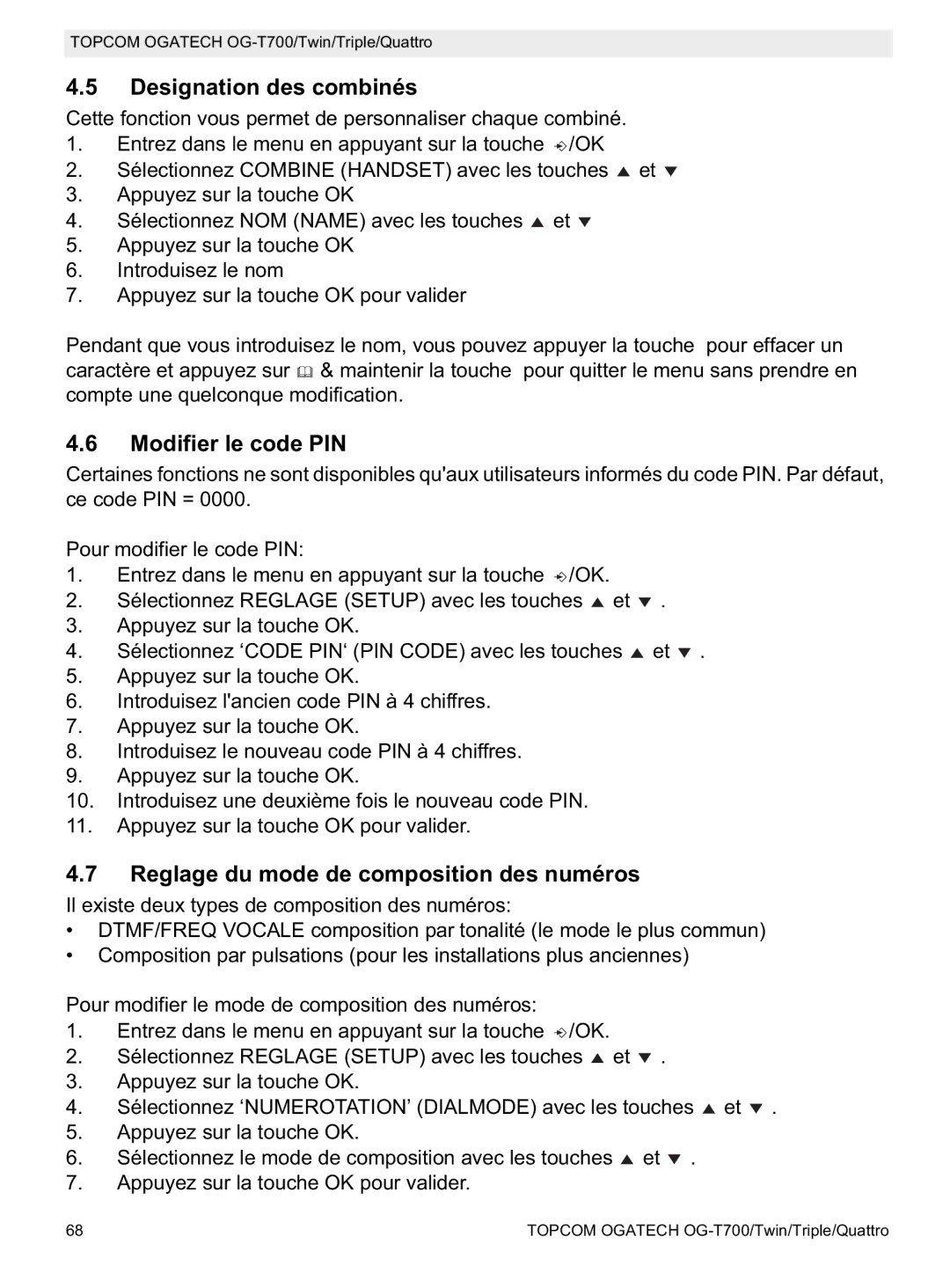 Topcom OG-T700 manual Designation des combinés, Modifier le code PIN, Reglage du mode de composition des numéros 