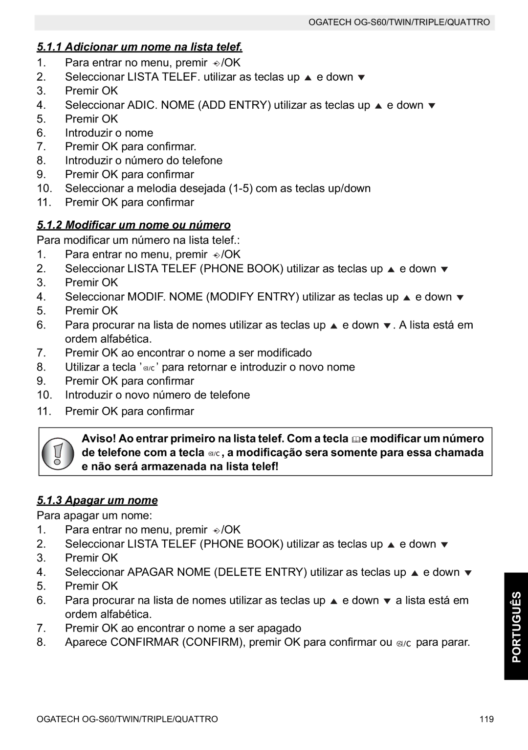 Topcom OGATECH OG-S60 manual do utilizador Adicionar um nome na lista telef, Apagar um nome Para apagar um nome 