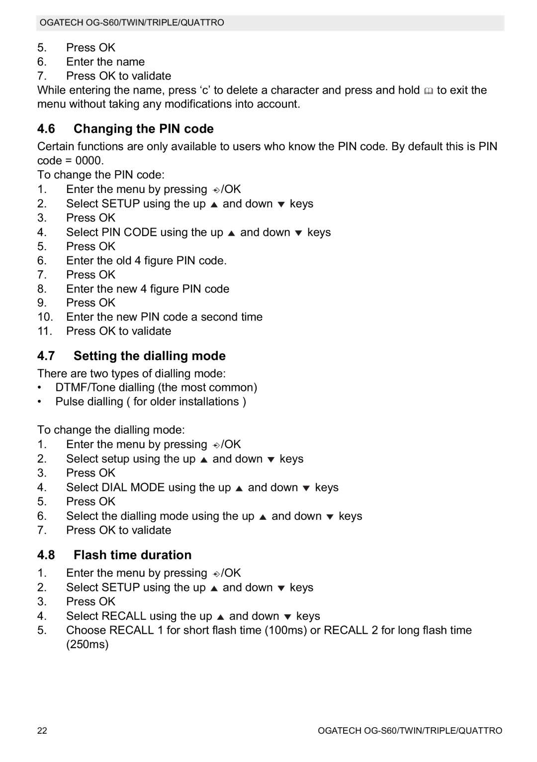 Topcom OGATECH OG-S60 manual do utilizador Changing the PIN code, Setting the dialling mode, Flash time duration 