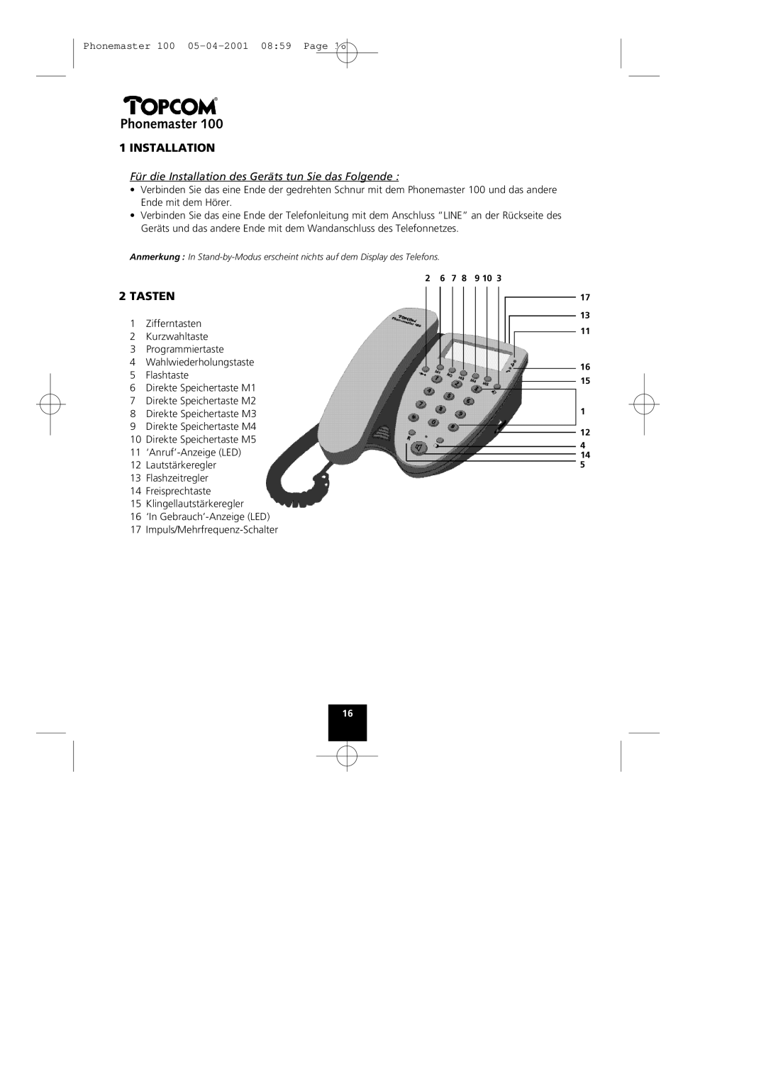 Topcom Phonemaster 100 manual Tasten, Für die Installation des Geräts tun Sie das Folgende 