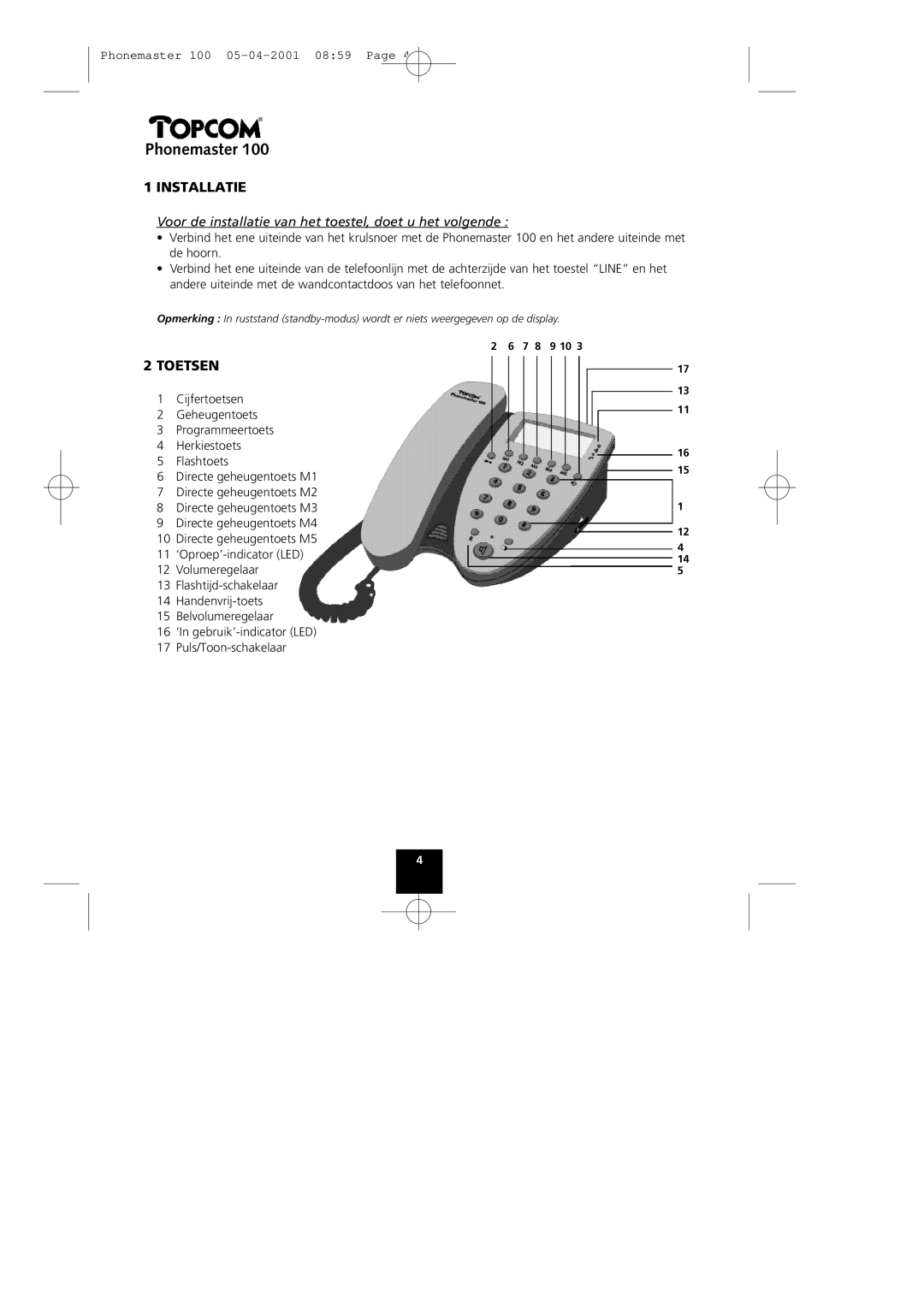 Topcom Phonemaster 100 manual Installatie, Toetsen, Voor de installatie van het toestel, doet u het volgende 