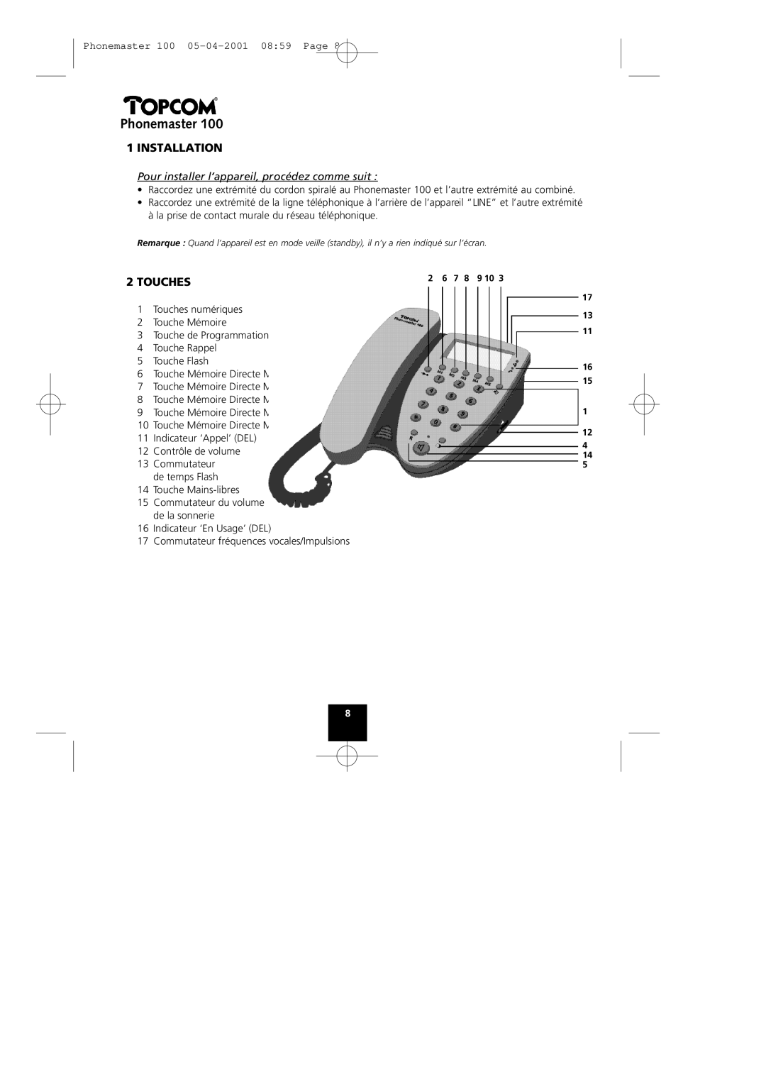 Topcom Phonemaster 100 manual Installation, Touches, Pour installer l’appareil, procédez comme suit 