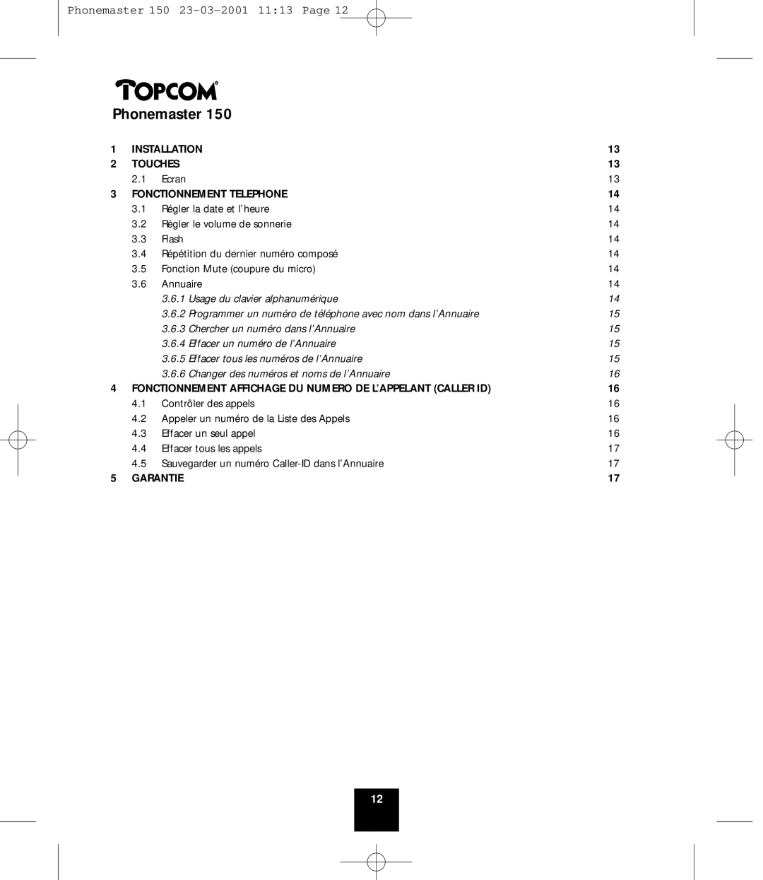 Topcom PHONEMASTER 150 manual Installation Touches 