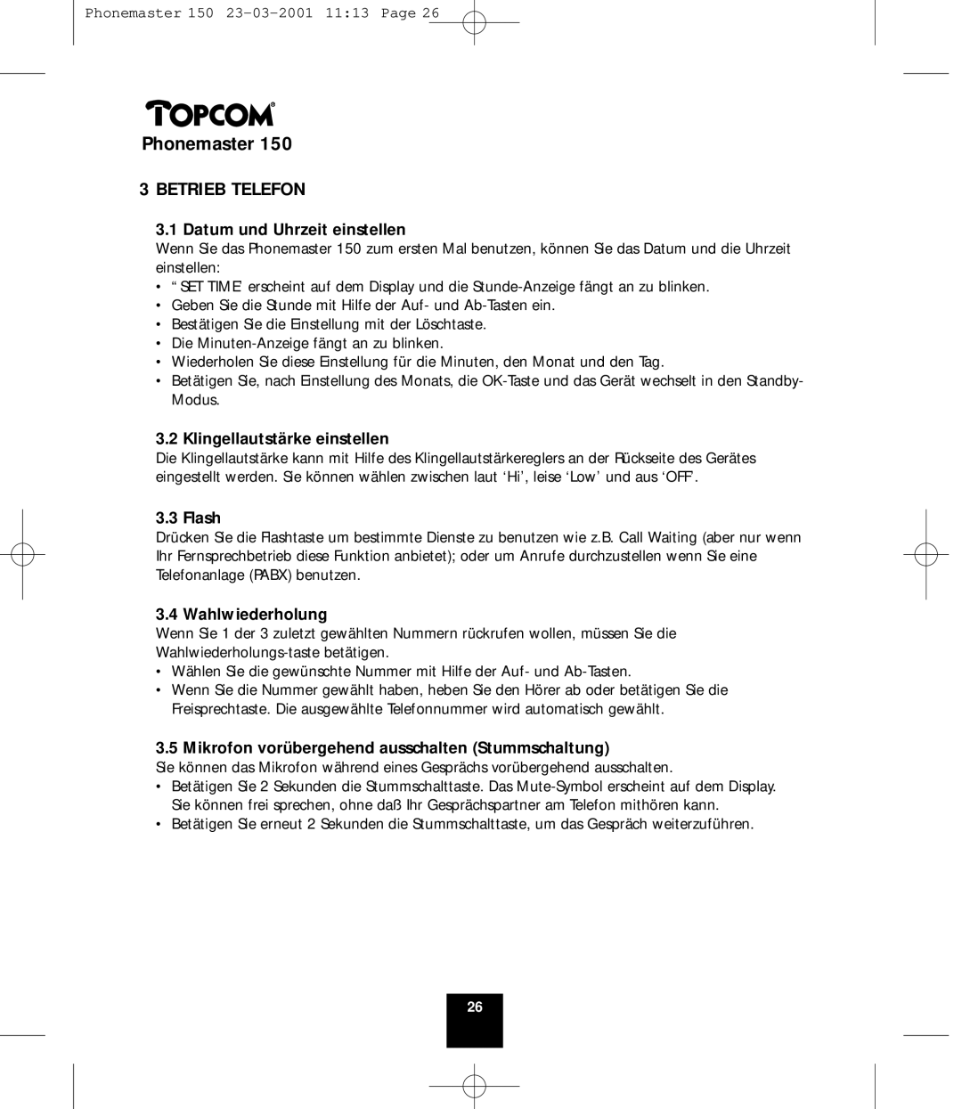 Topcom PHONEMASTER 150 manual Betrieb Telefon, Datum und Uhrzeit einstellen, Klingellautstärke einstellen, Wahlwiederholung 