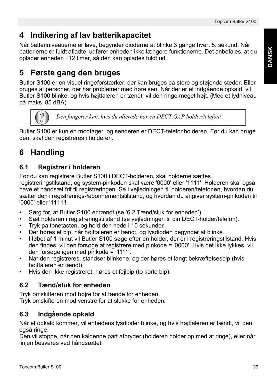 Topcom S100 manual do utilizador Indikering af lav batterikapacitet, Første gang den bruges, Handling 